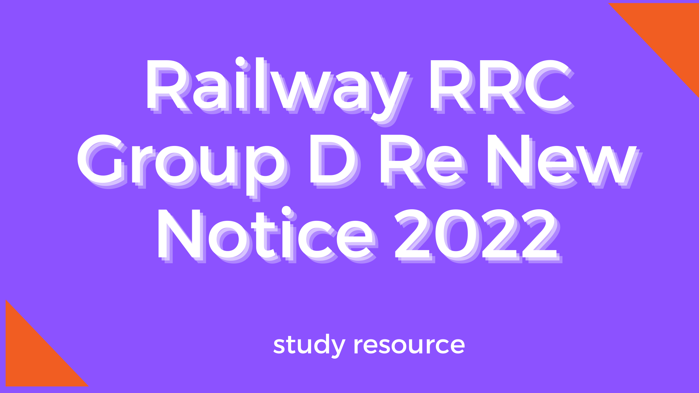 Railway RRC Group D Re New Notice 2022