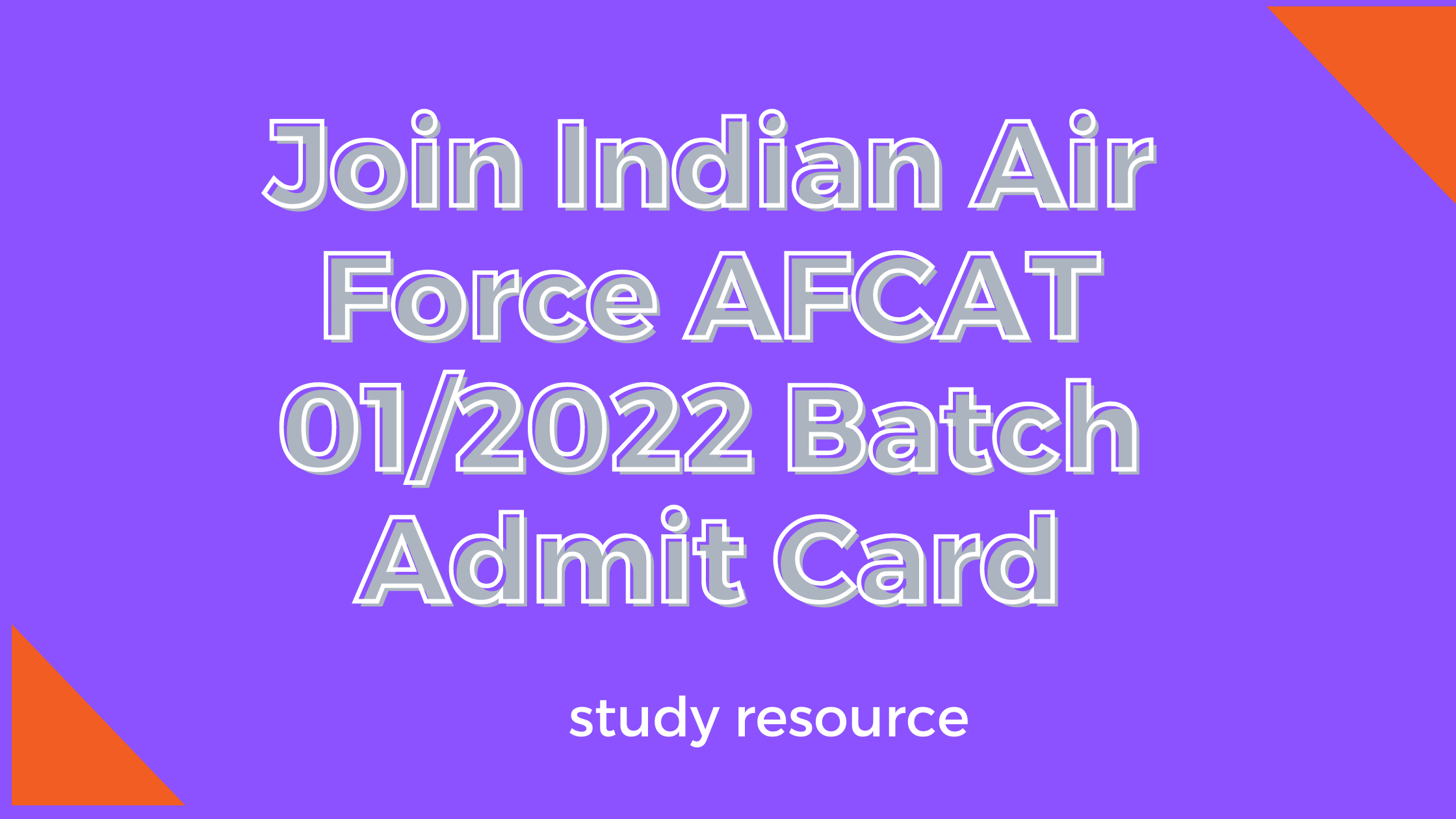 Join Indian Air Force AFCAT 01/2022 Batch Admit Card