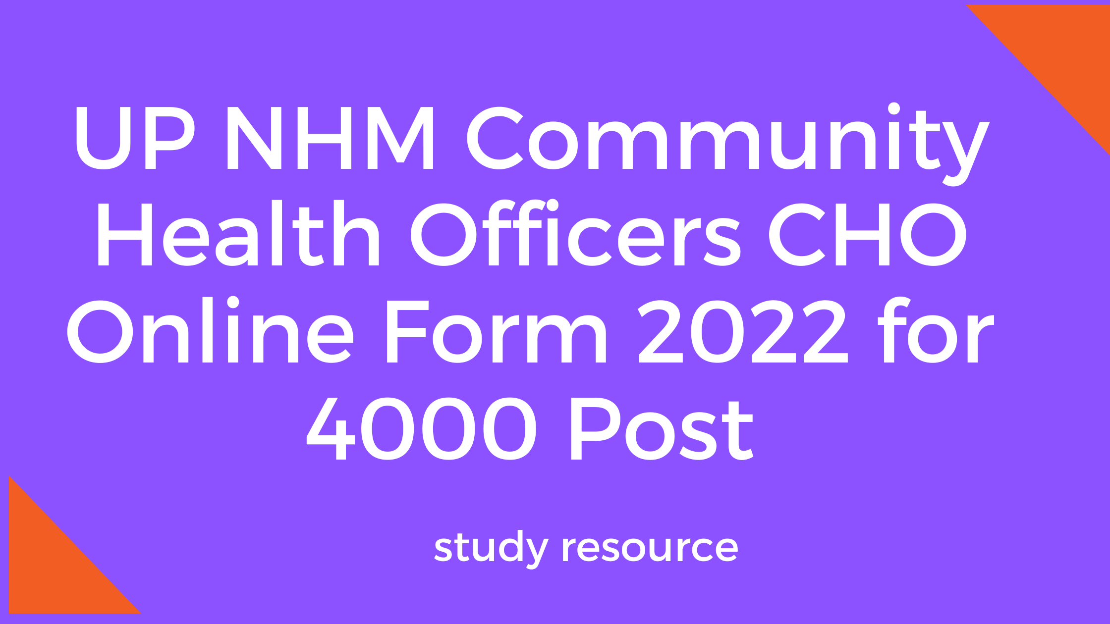 UP NHM Community Health Officers CHO Online Form 2022 for 4000 Post