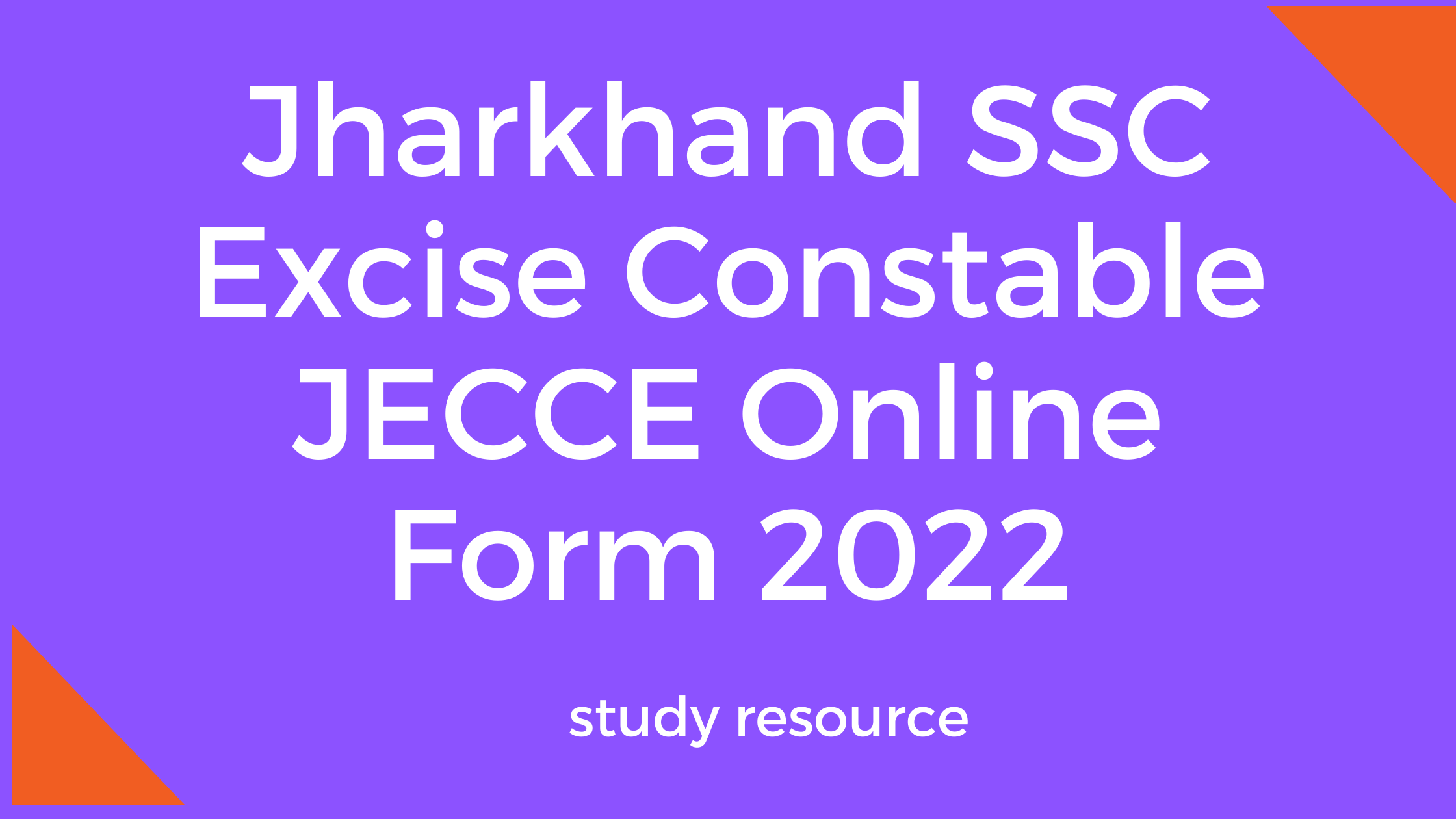 Jharkhand SSC Excise Constable JECCE Online Form 2022
