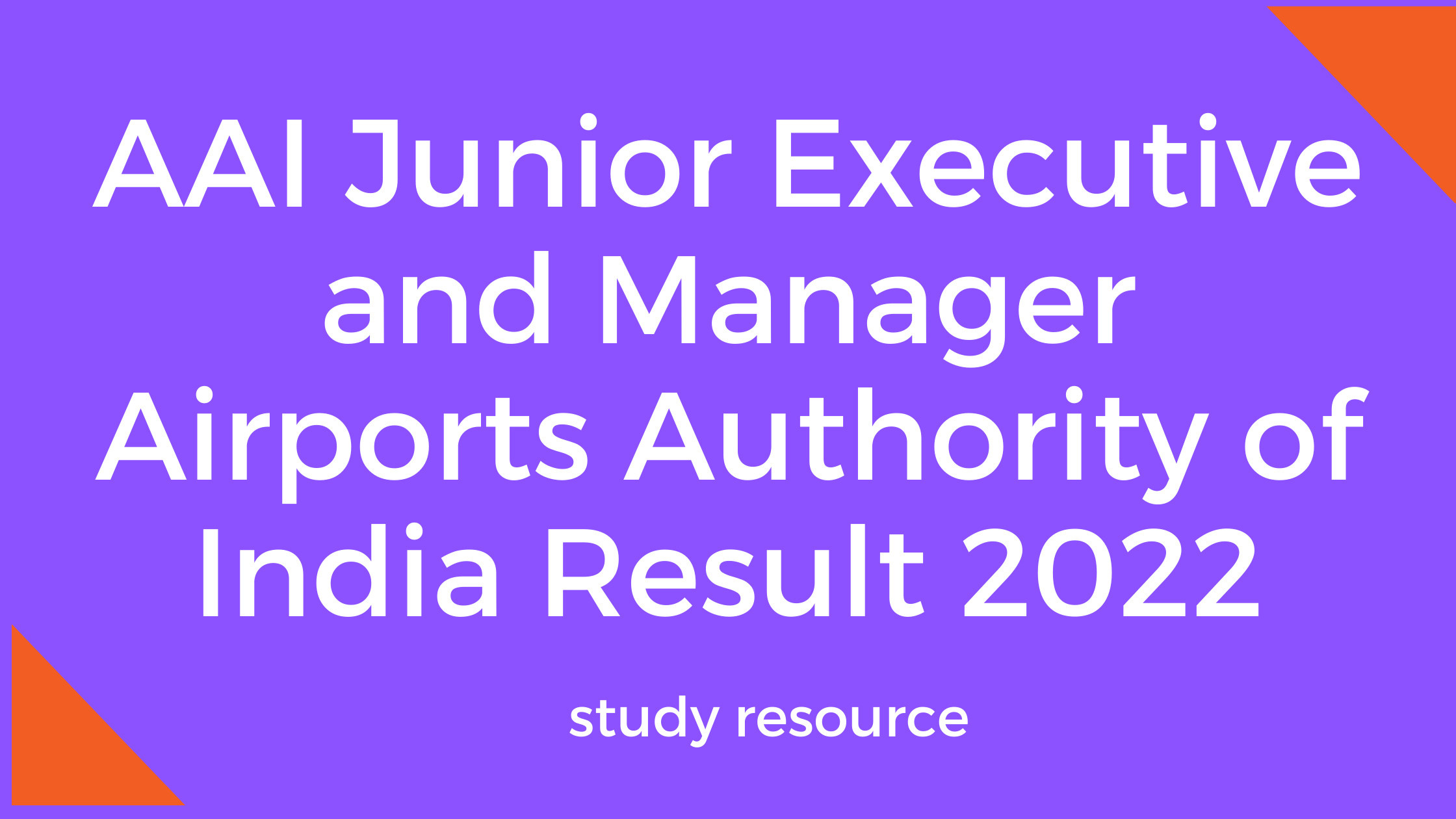 AAI Junior Executive and Manager Airports Authority of India Result 2022