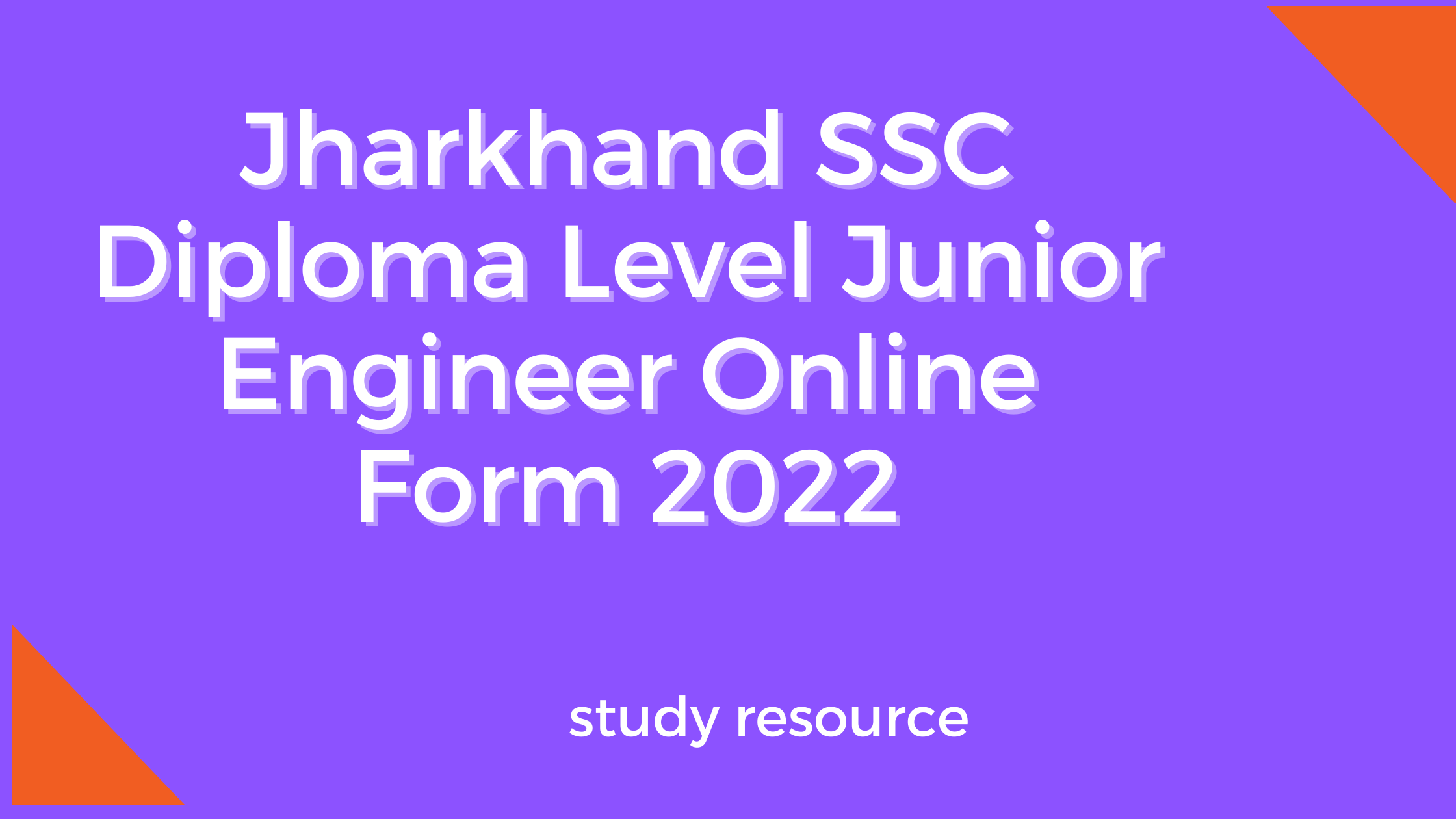 Jharkhand SSC Diploma Level Junior Engineer Online Form 2022