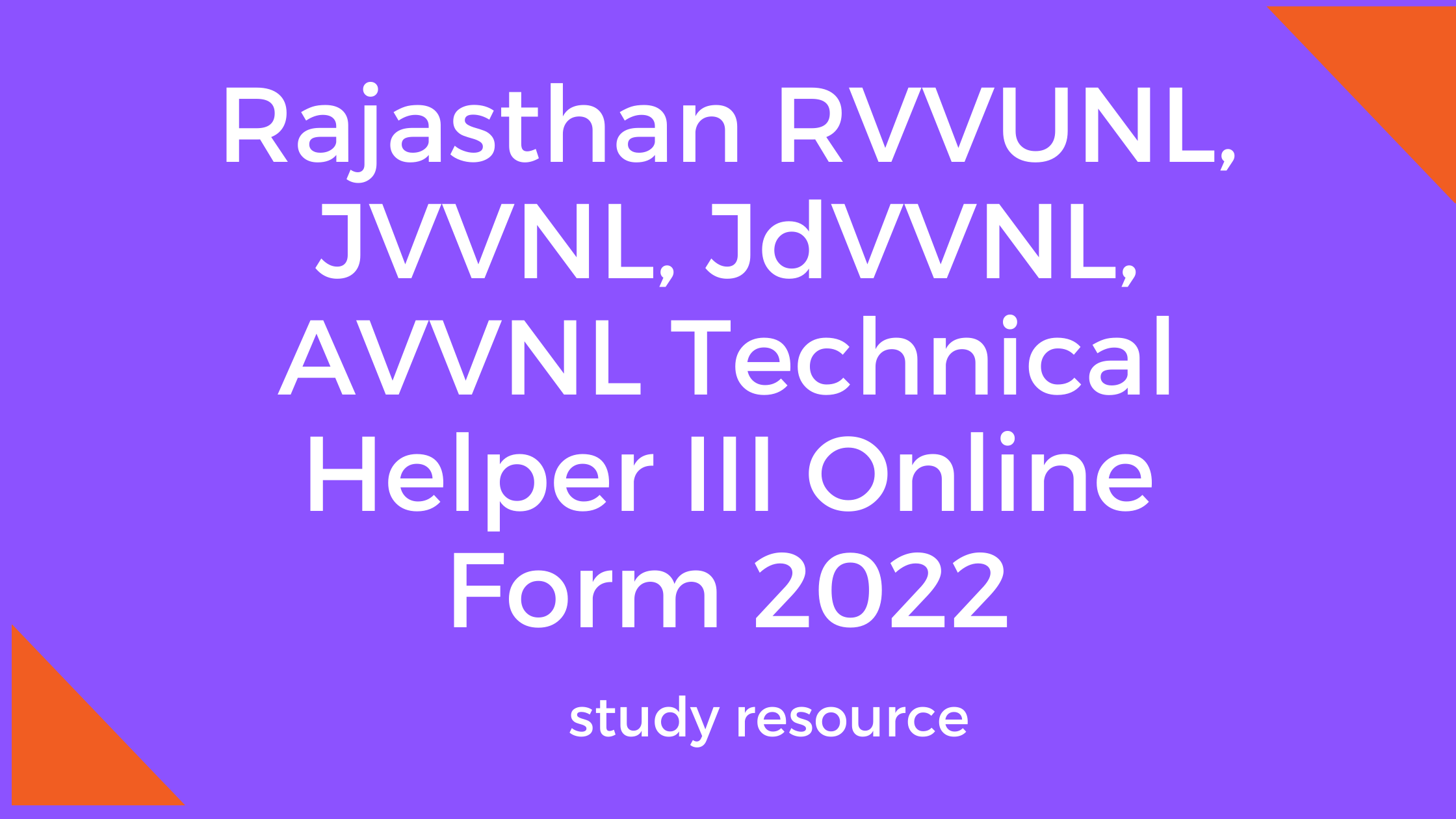 Rajasthan RVVUNL, JVVNL, JdVVNL, AVVNL Technical Helper III Online Form 2022