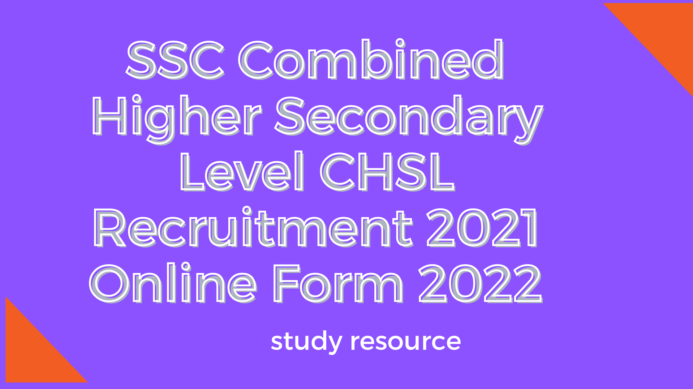 SSC Combined Higher Secondary Level CHSL Recruitment 2021 Online Form 2022