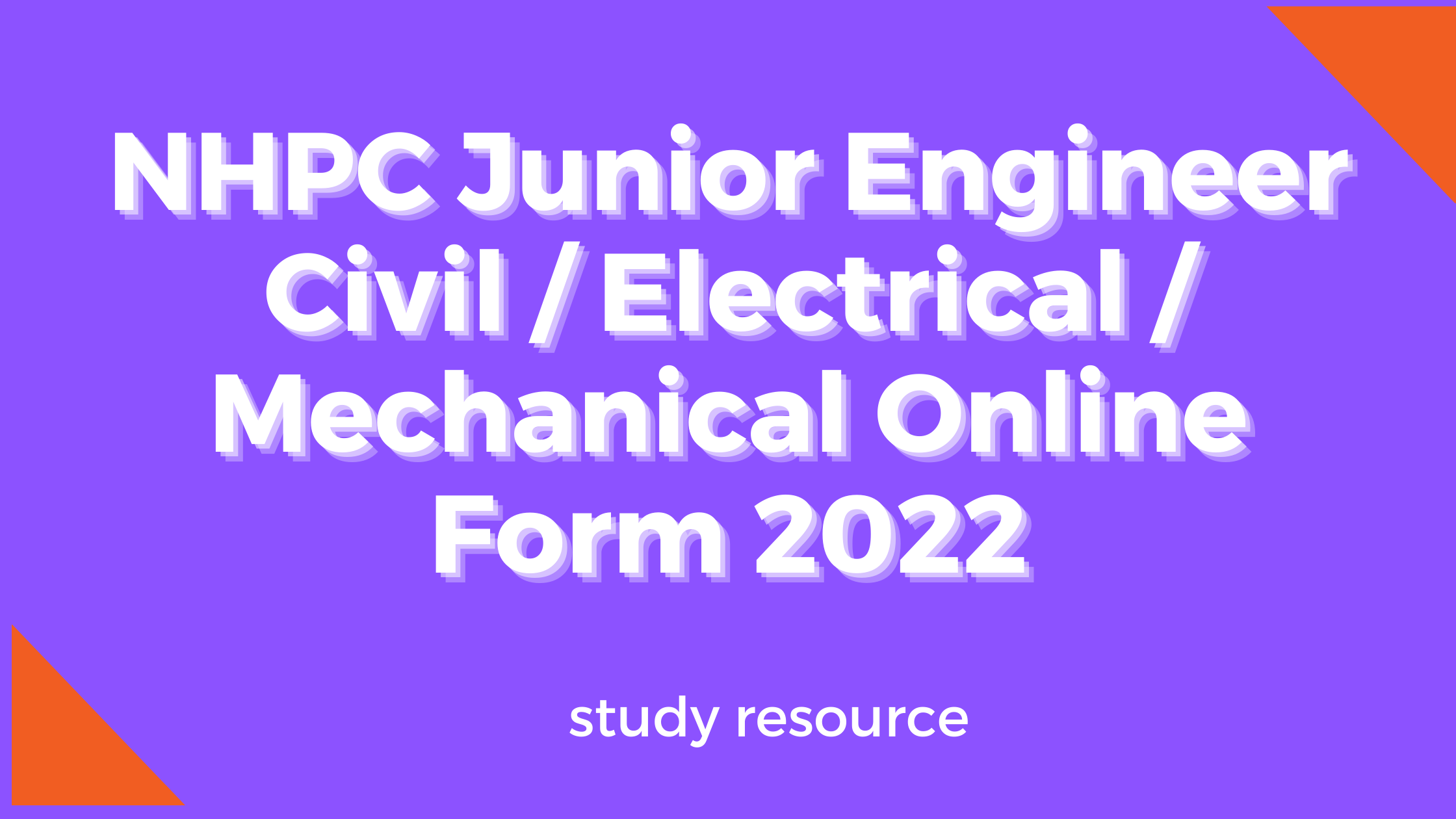 NHPC Junior Engineer Civil / Electrical / Mechanical Online Form 2022