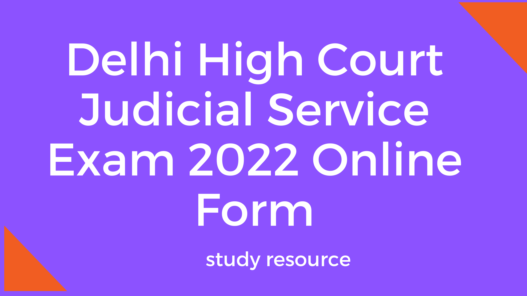 Delhi High Court Judicial Service Exam 2022 Online Form