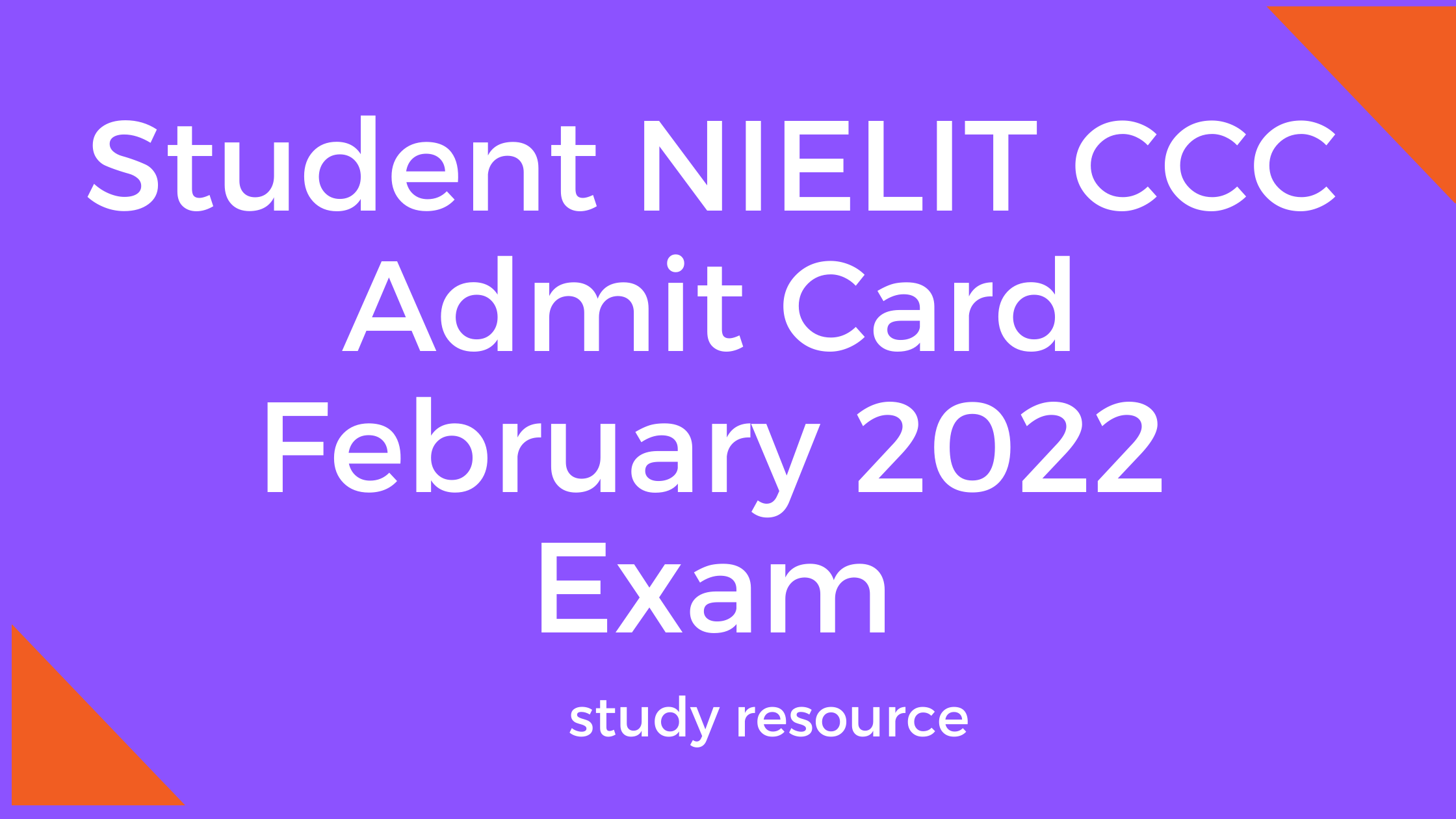 Student NIELIT CCC Admit Card February 2022 Exam