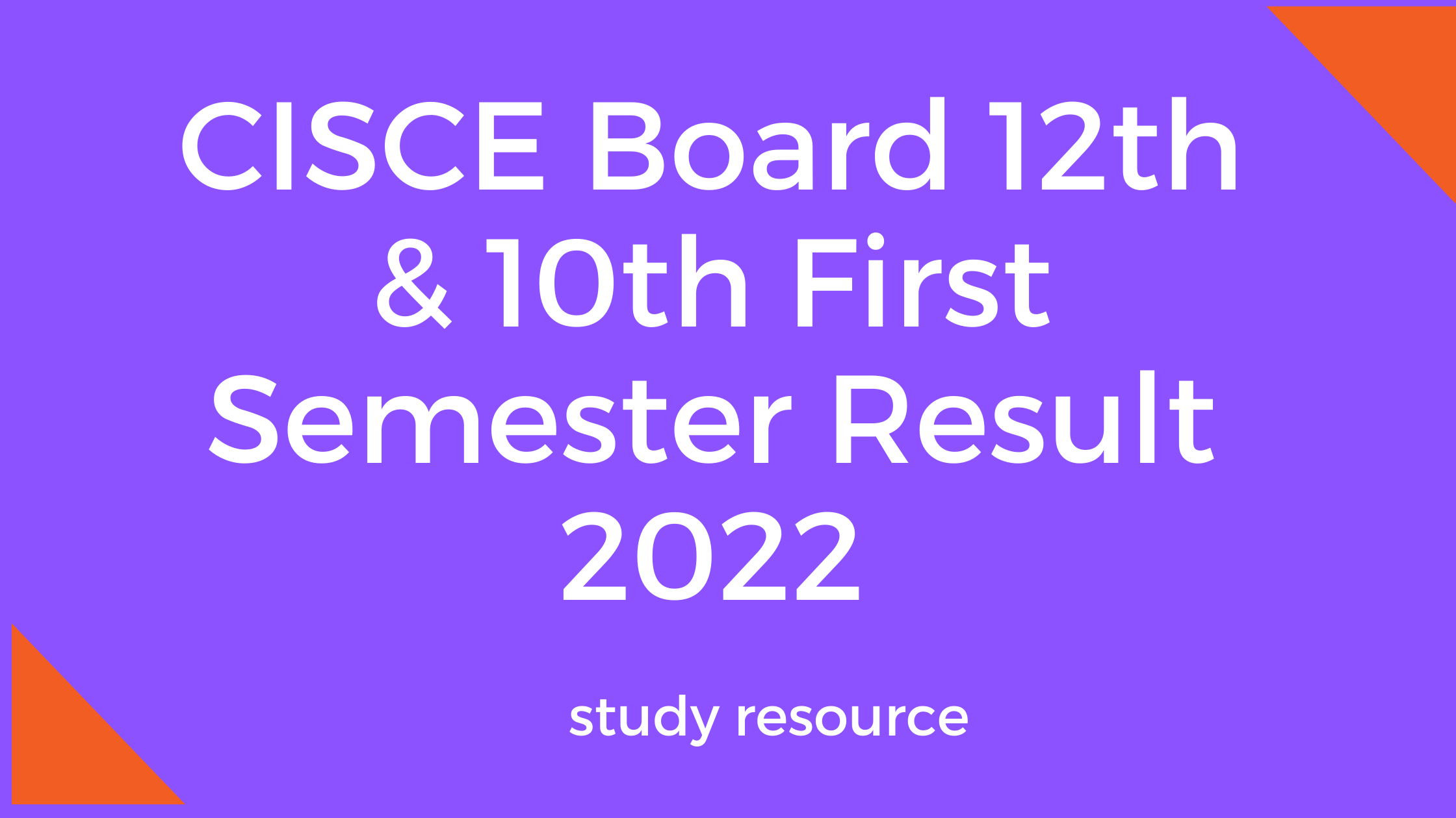 CISCE Board 12th & 10th First Semester Result 2022