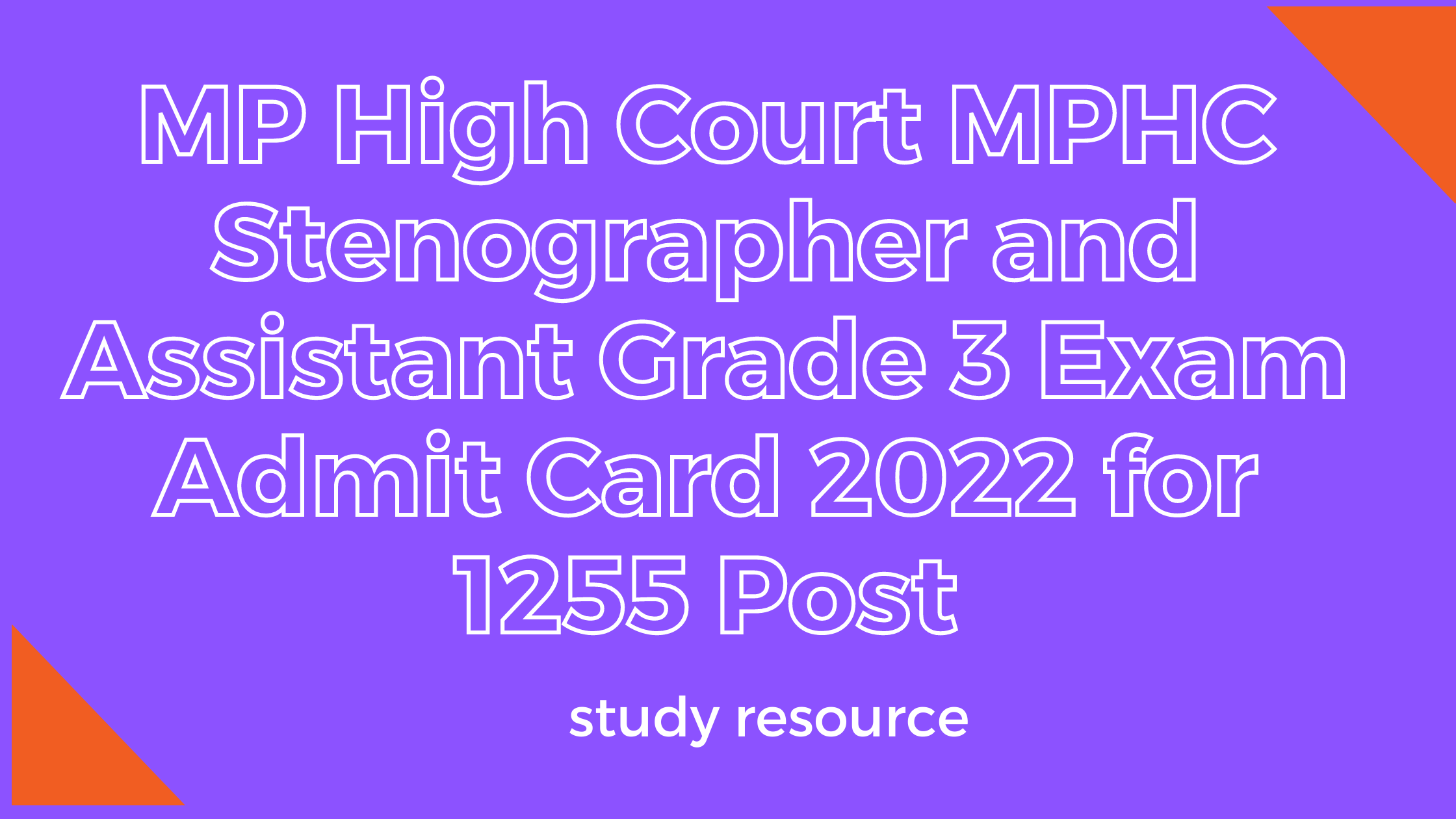 MP High Court MPHC Stenographer and Assistant Grade 3 Exam Admit Card 2022 for 1255 Post