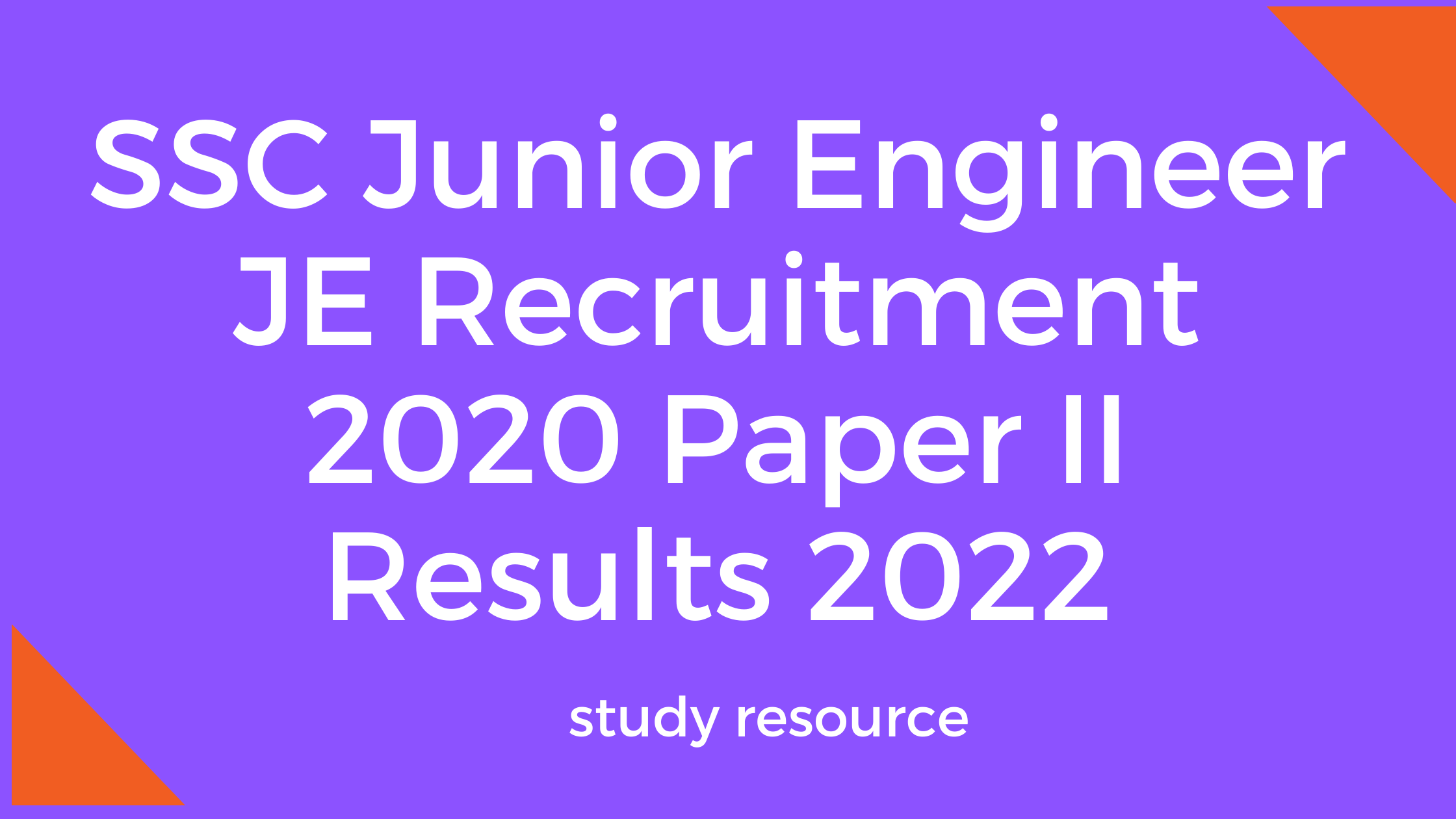 SSC Junior Engineer JE Recruitment 2020 Paper II Results 2022