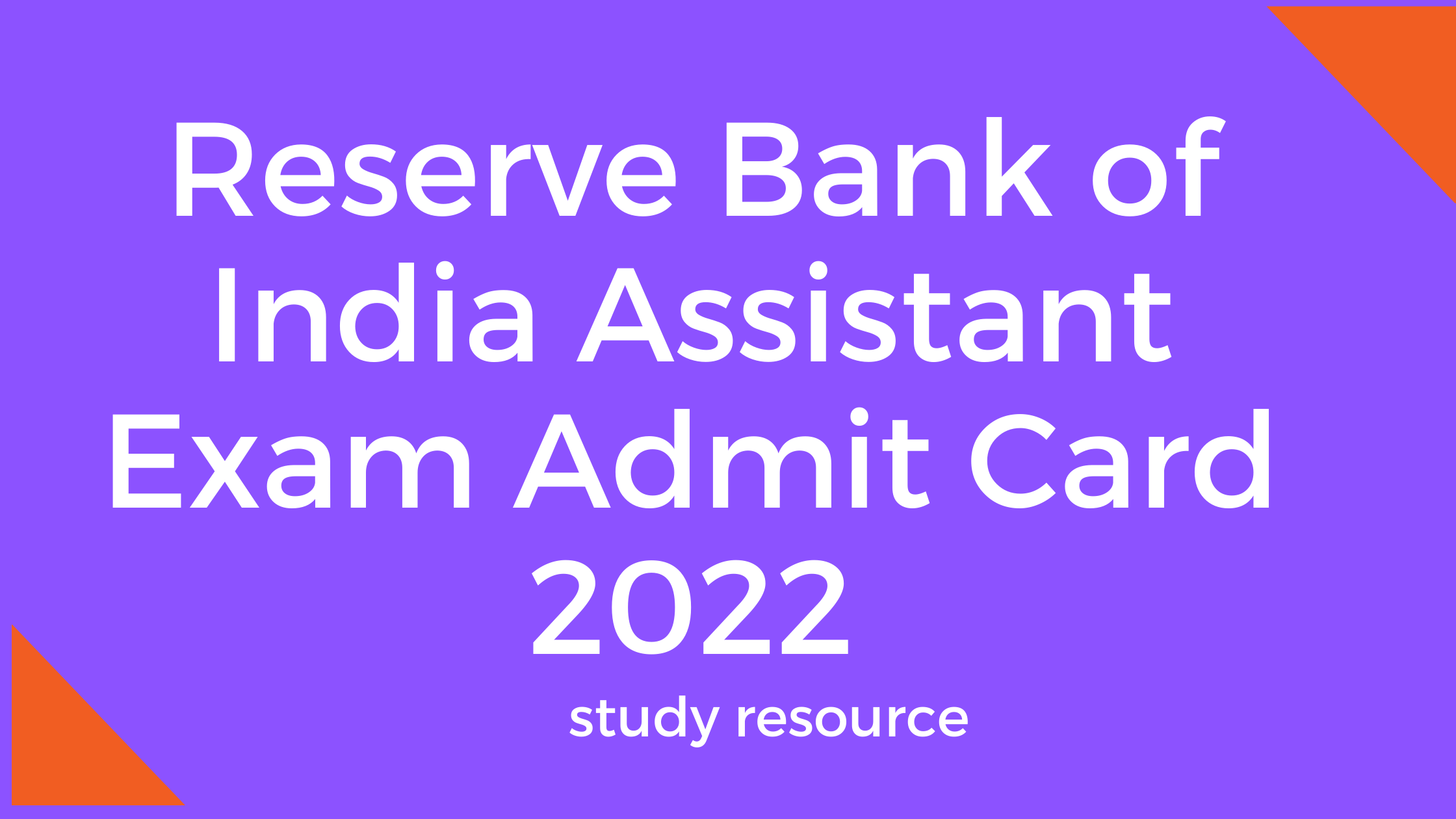 Reserve Bank of India Assistant Exam Admit Card 2022