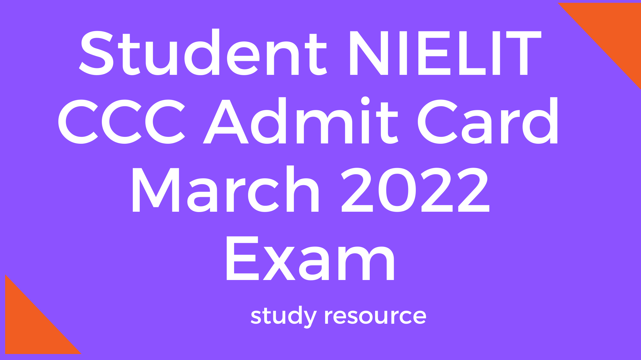 Student NIELIT CCC Admit Card March 2022 Exam