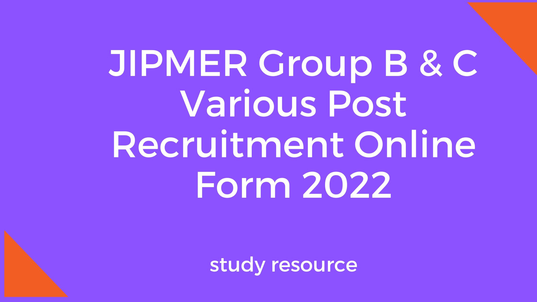 JIPMER Group B & C Various Post Recruitment Online Form 2022