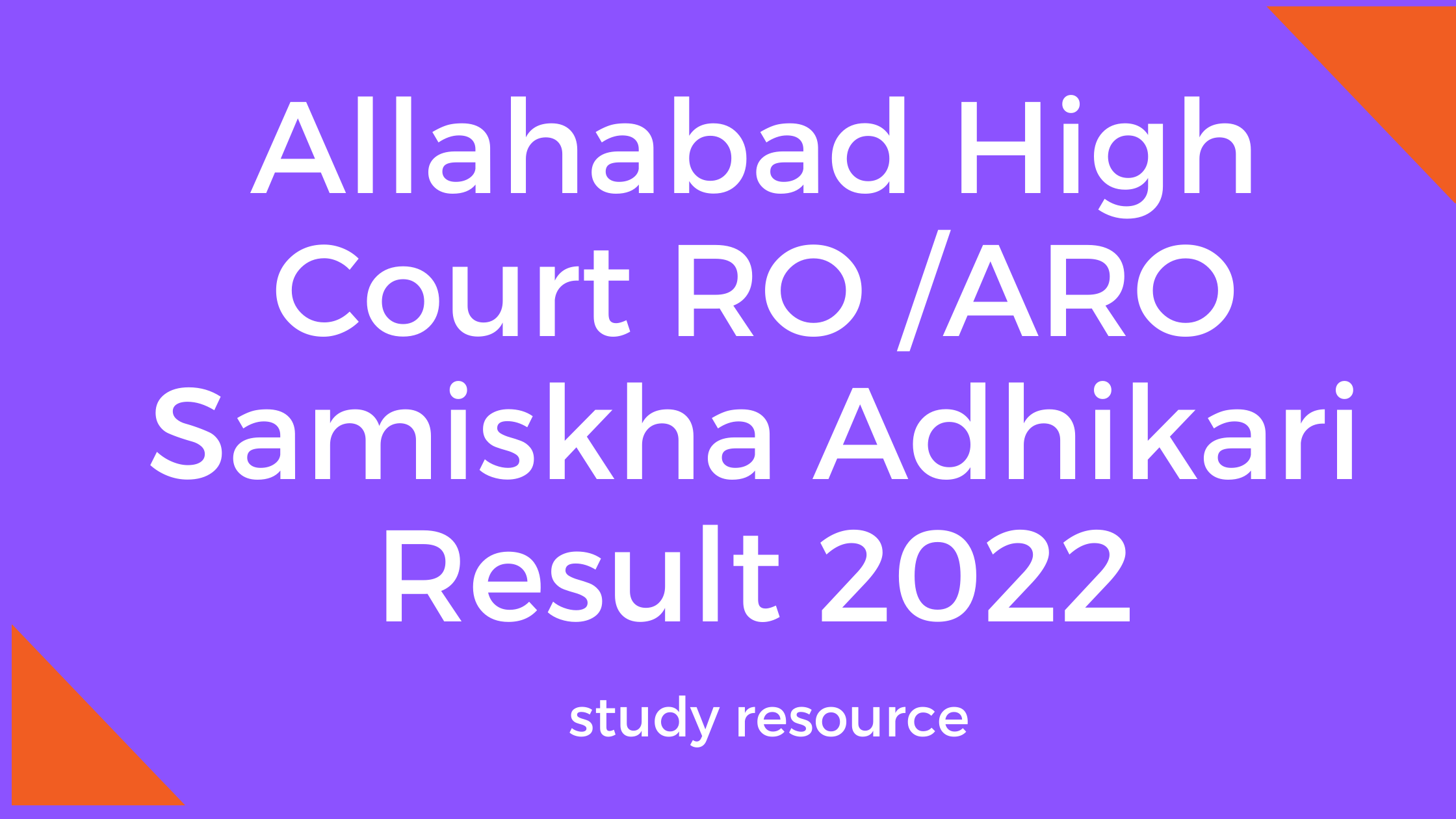 Allahabad High Court RO /ARO Samiskha Adhikari Result 2022