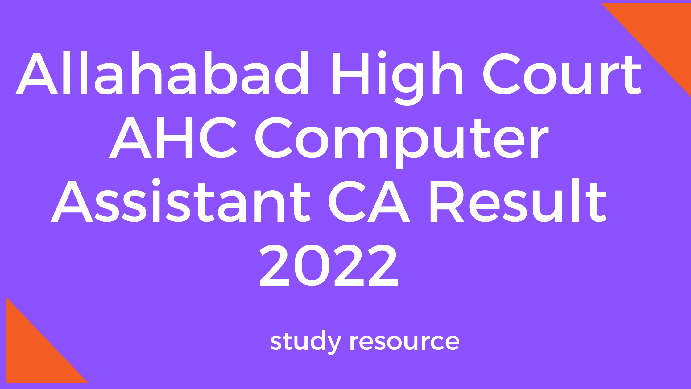 Allahabad High Court AHC Computer Assistant CA Result 2022