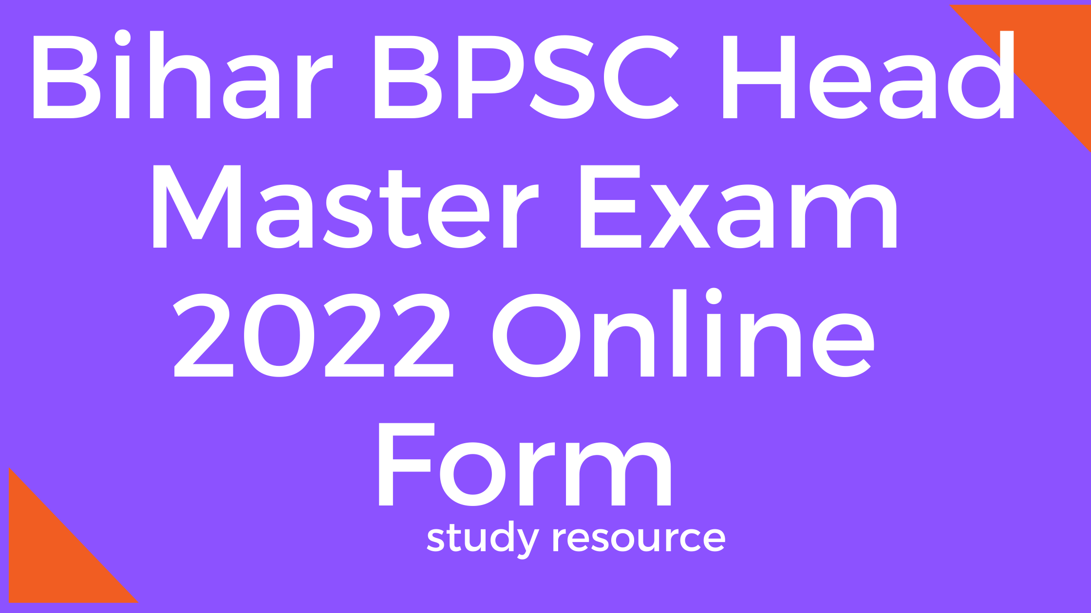 Bihar BPSC Head Master Exam 2022 Online Form