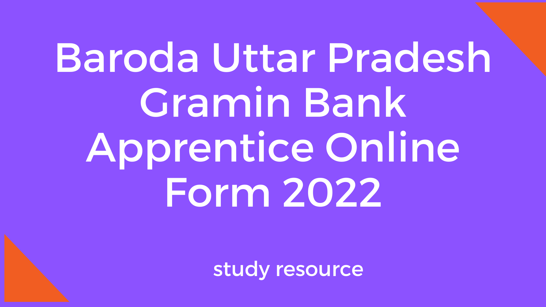 Baroda Uttar Pradesh Gramin Bank Apprentice Online Form 2022