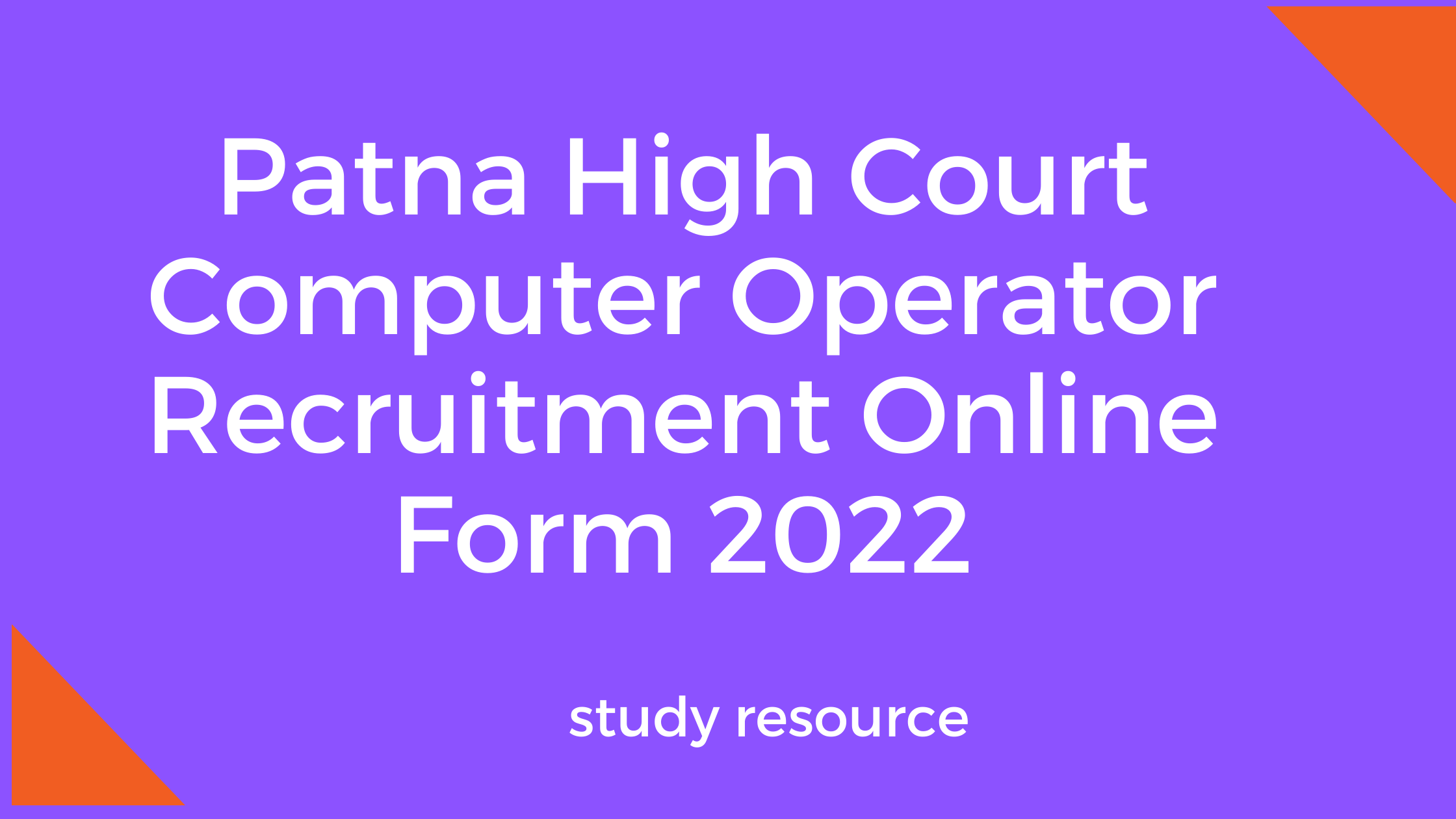 Patna High Court Computer Operator Recruitment Online Form 2022