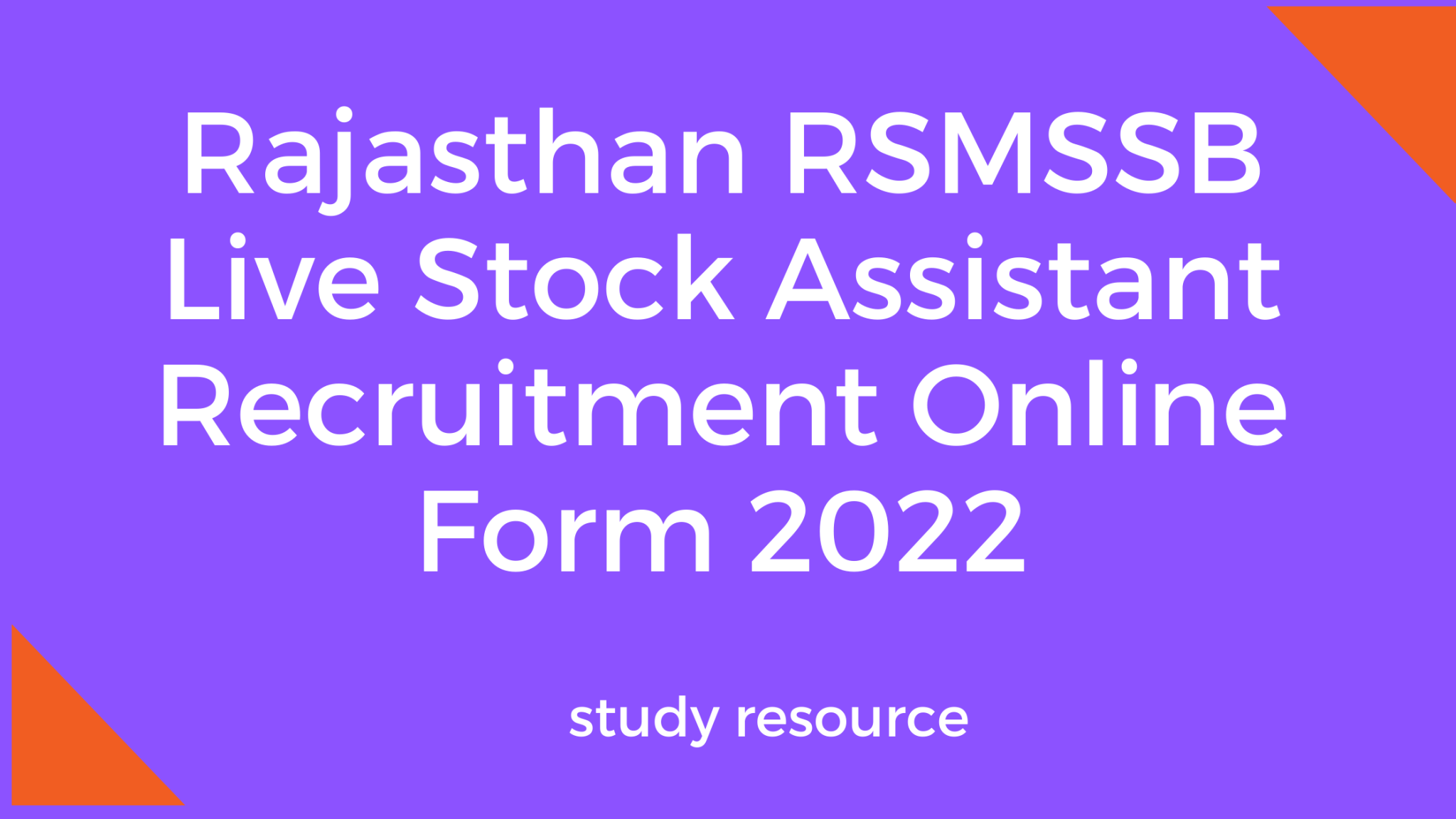 Rajasthan RSMSSB Live Stock Assistant Recruitment Online Form 2022