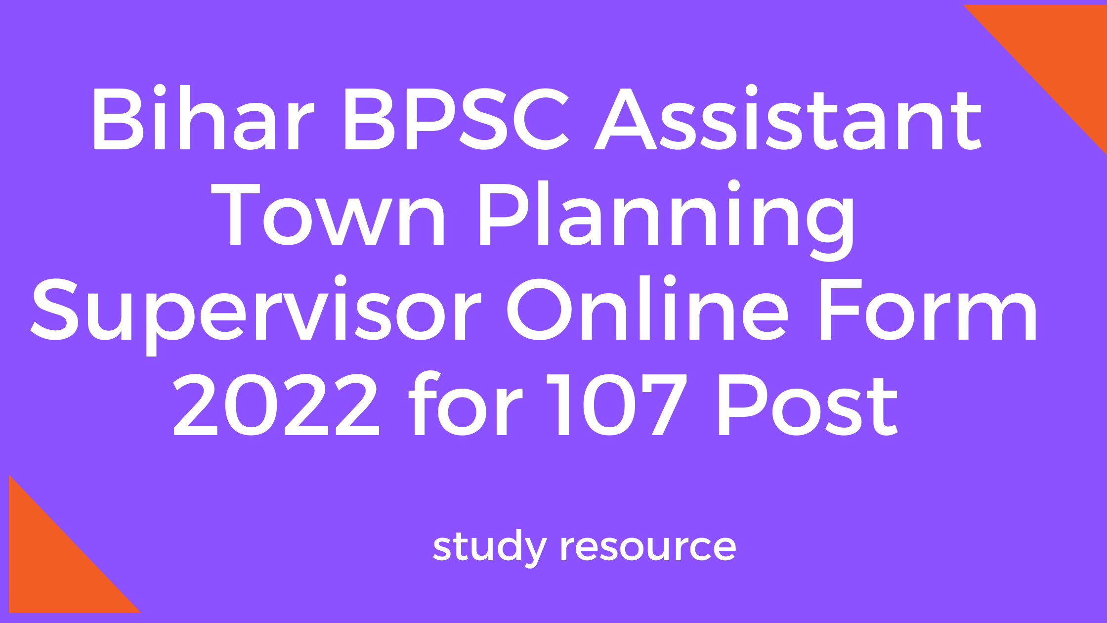 Bihar BPSC Assistant Town Planning Supervisor Online Form 2022 for 107 Post