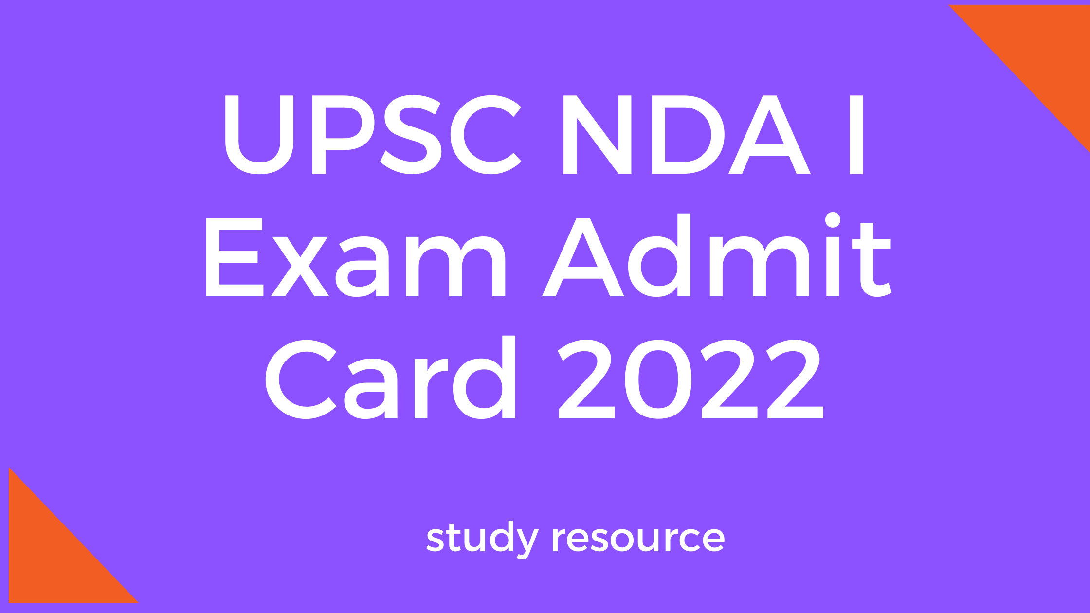 UPSC NDA I Exam Admit Card 2022