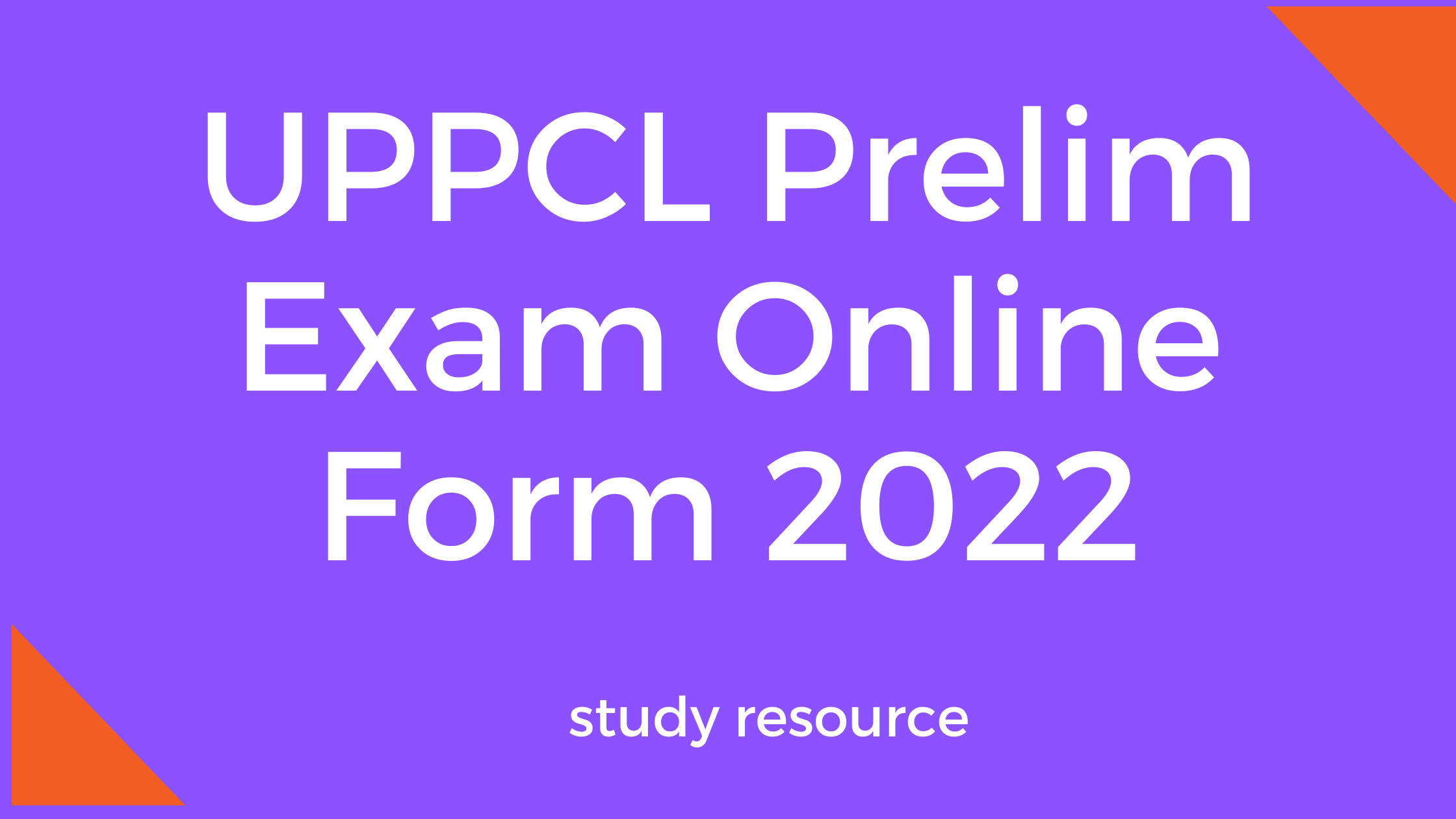 UPPCL Prelim Exam Online Form 2022