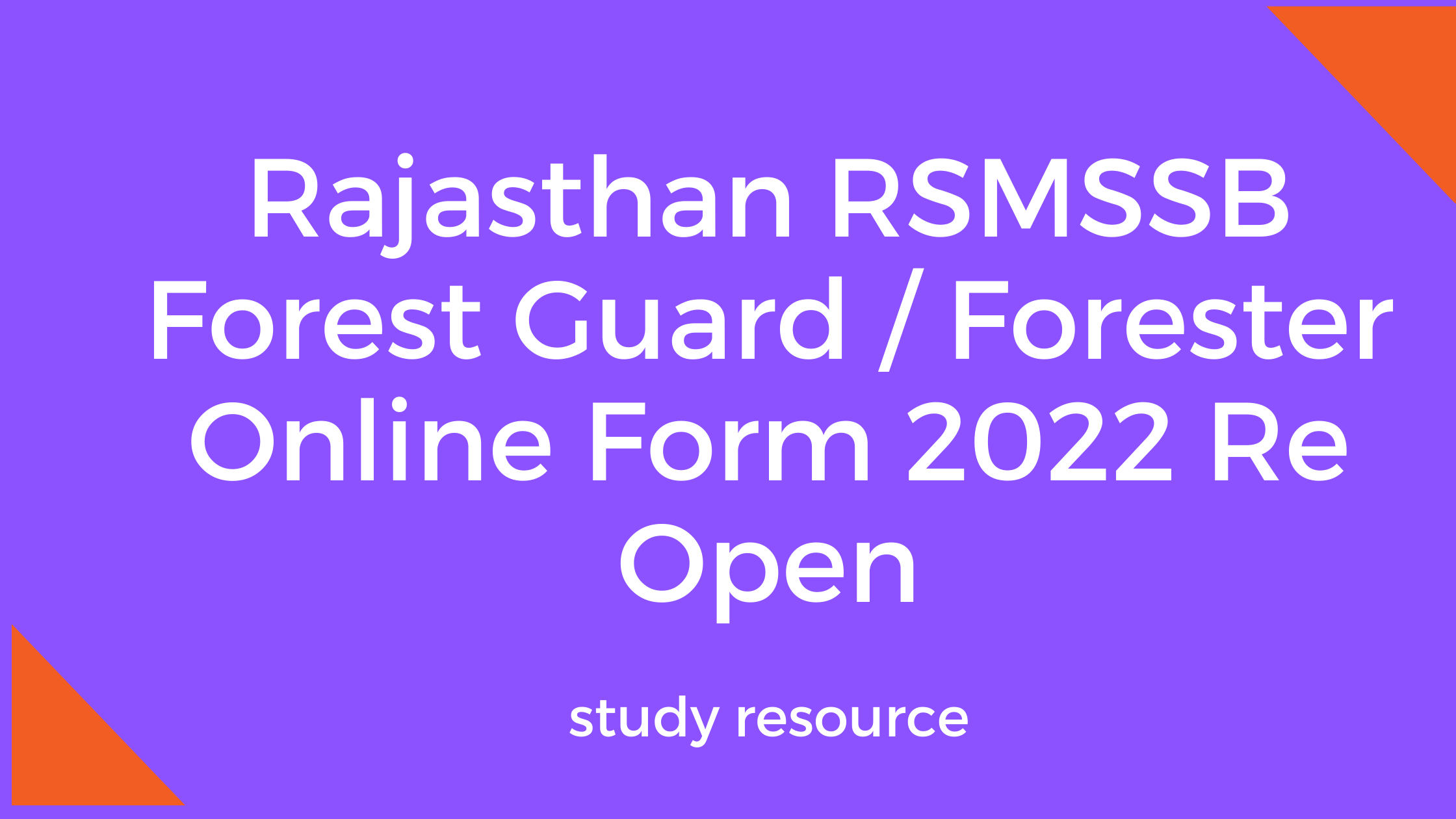 Rajasthan RSMSSB Forest Guard / Forester Online Form 2022 Re Open