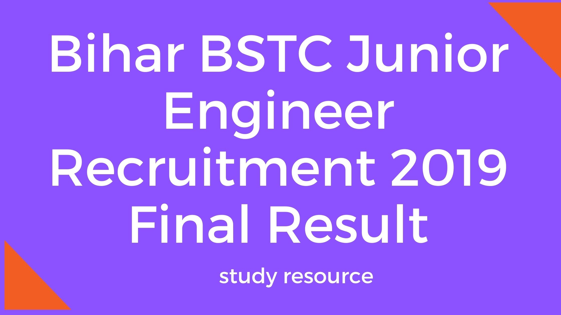 Bihar BSTC Junior Engineer Recruitment 2019 Final Result