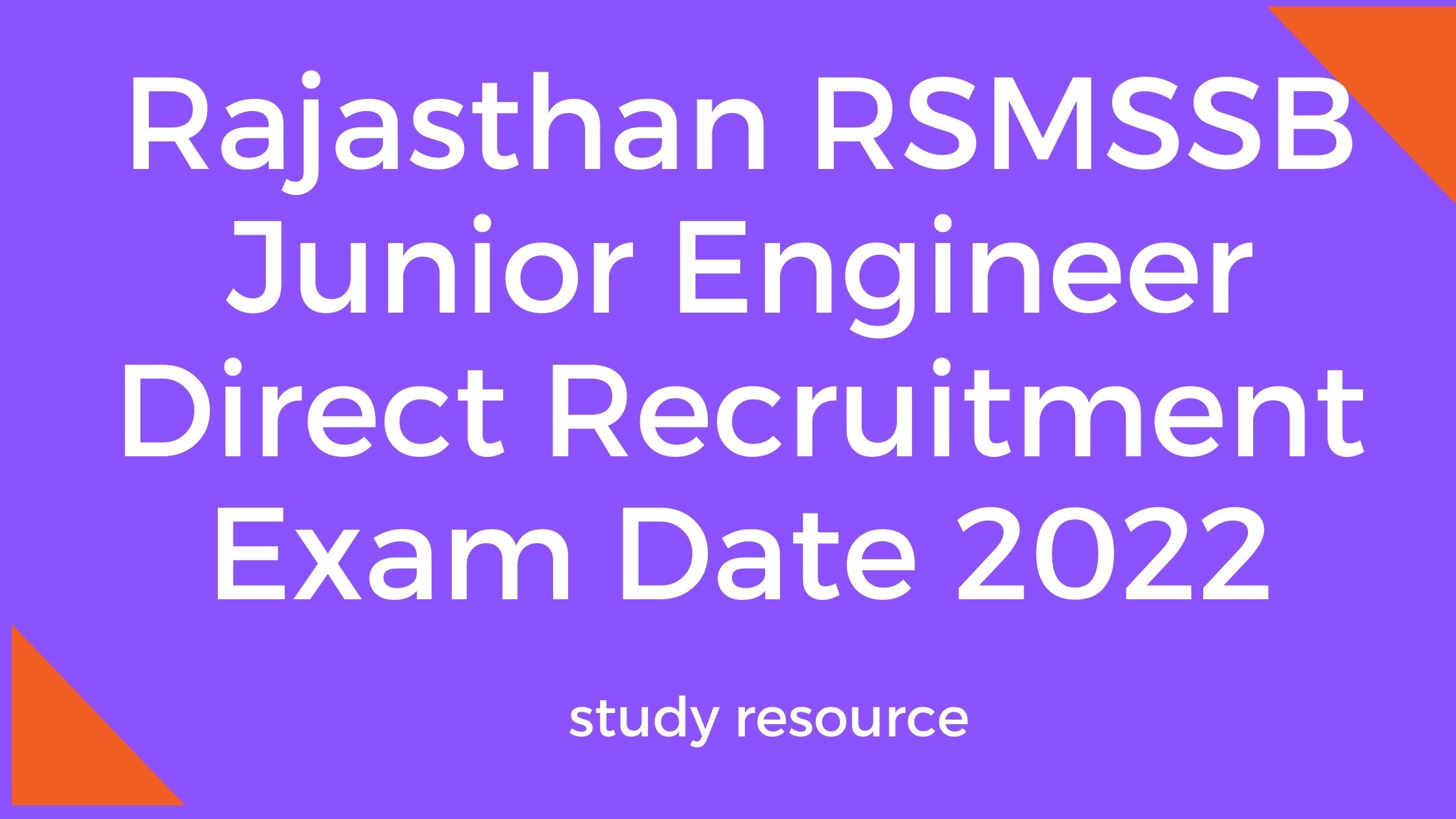 Rajasthan RSMSSB Junior Engineer Direct Recruitment Exam Date 2022