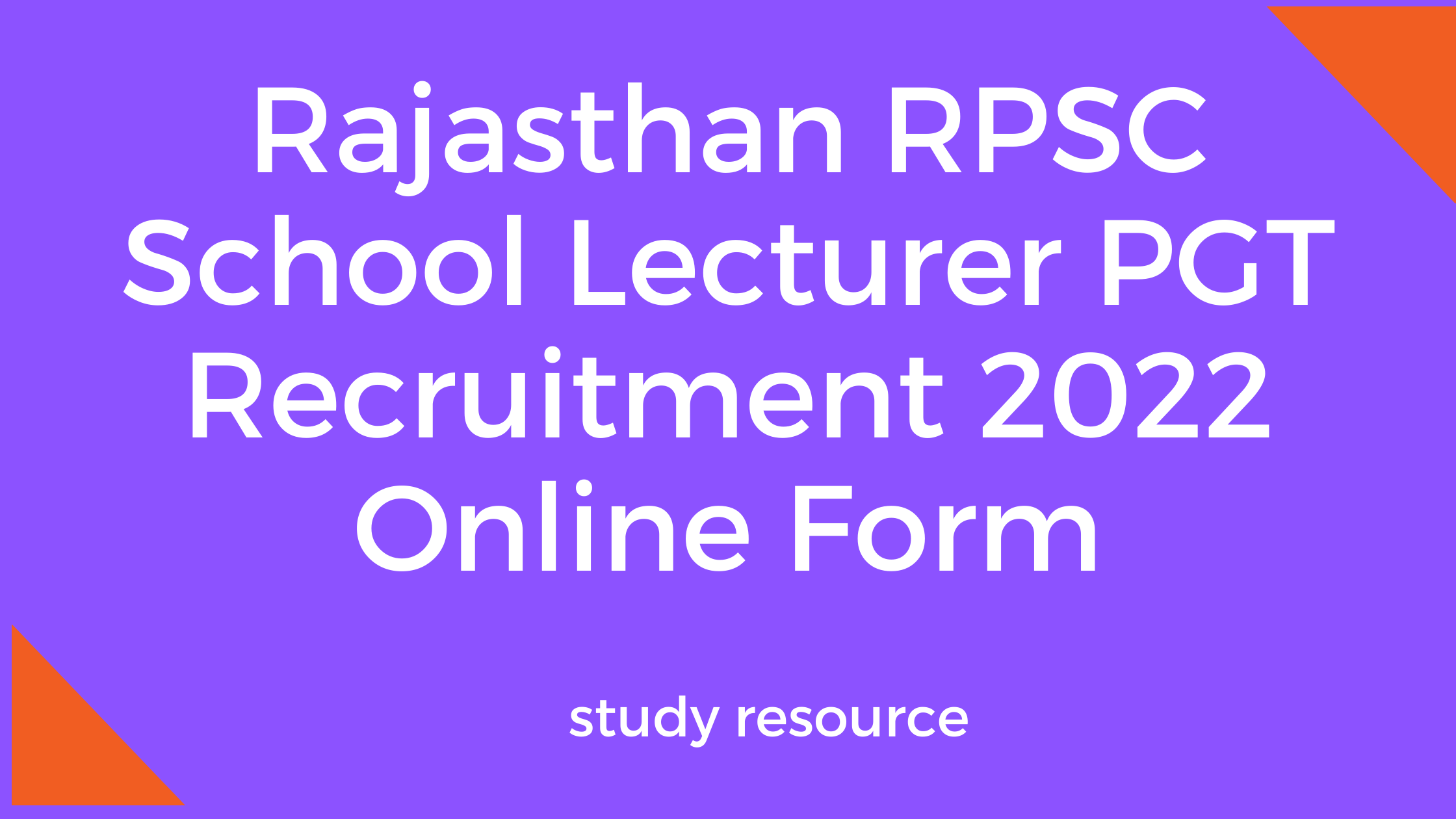 Rajasthan RPSC School Lecturer PGT Recruitment 2022 Online Form