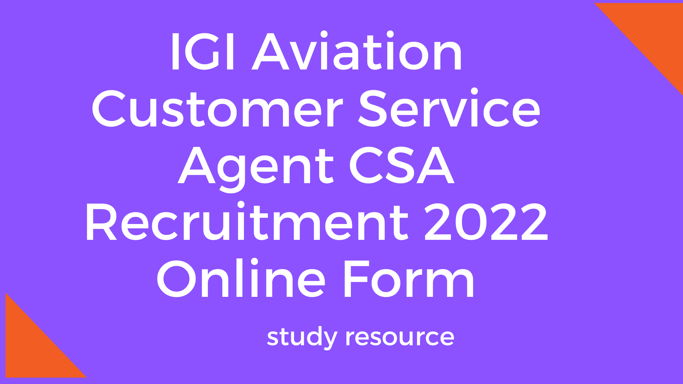IGI Aviation Customer Service Agent CSA Recruitment 2022 Online Form