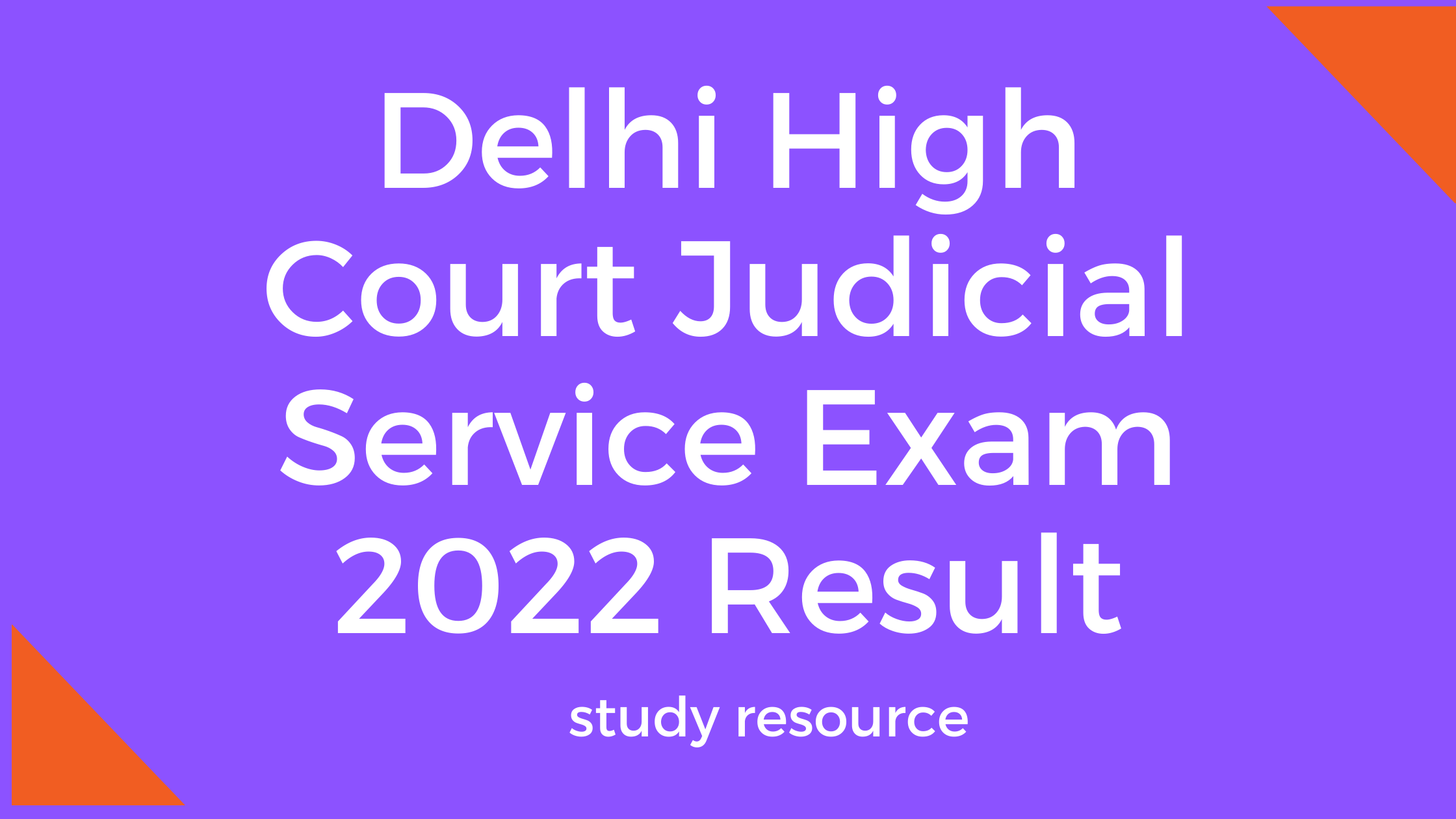 Delhi High Court Judicial Service Exam 2022 Result