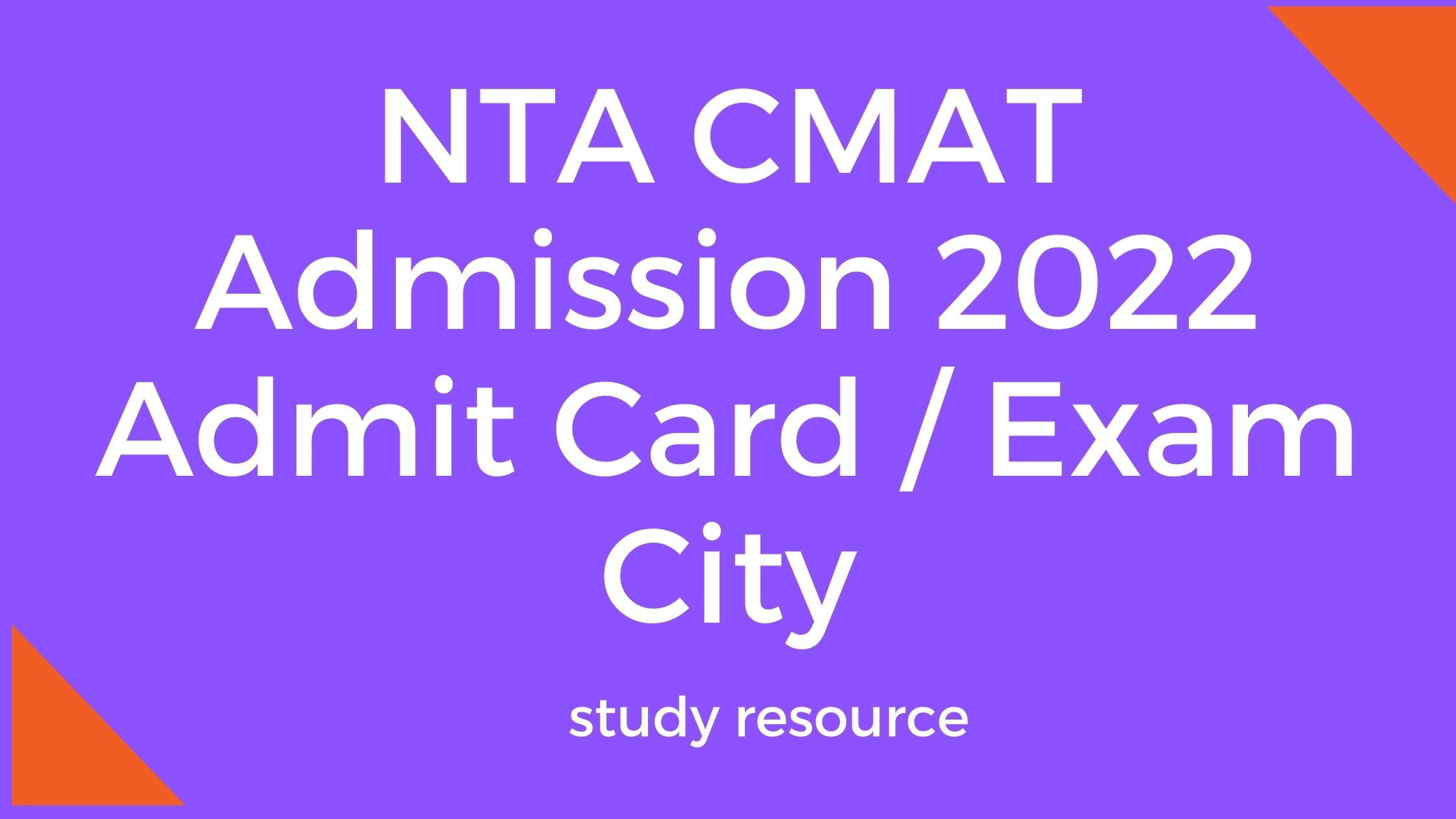 NTA CMAT Admission 2022 Admit Card / Exam City