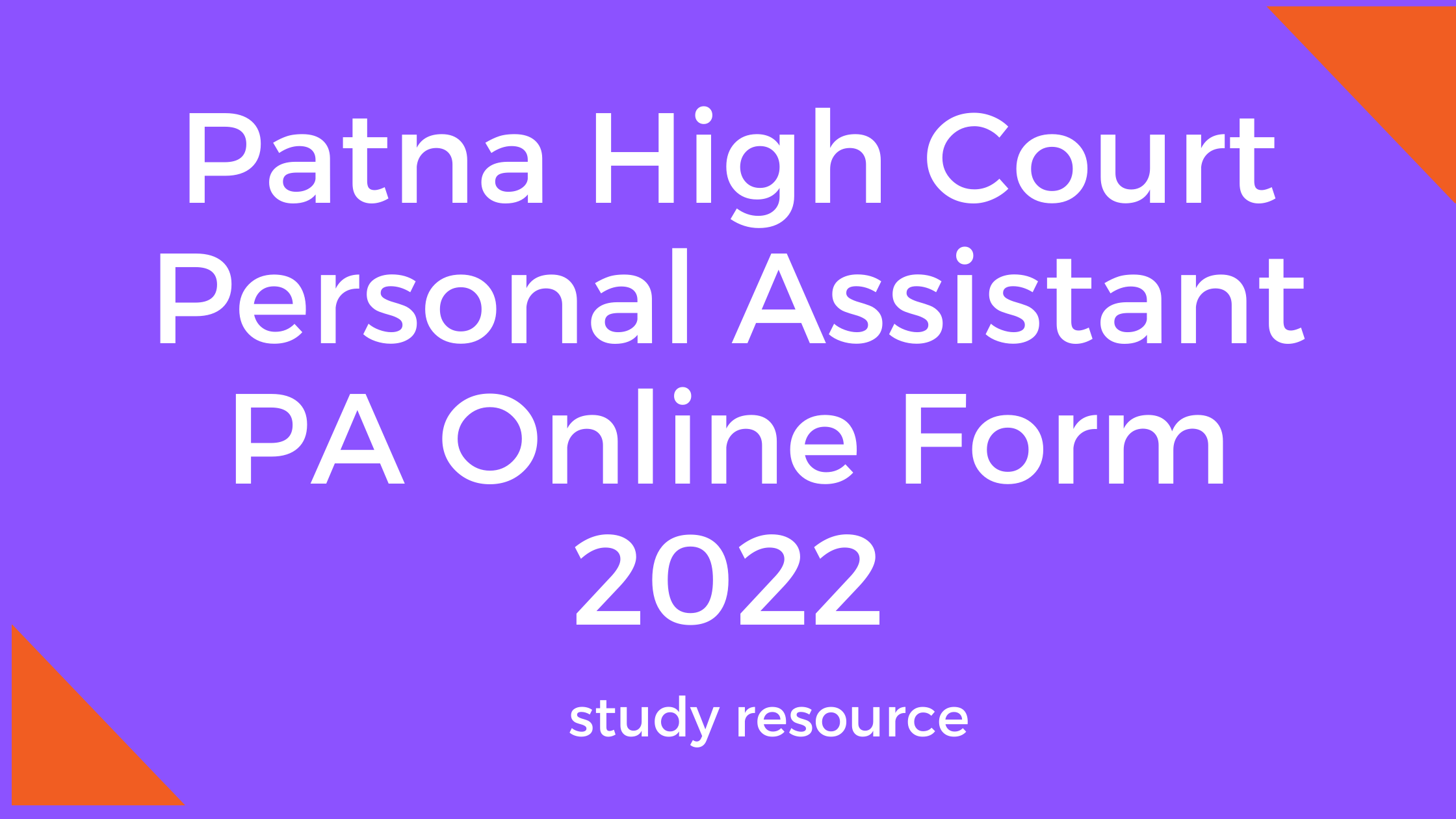Patna High Court Personal Assistant PA Online Form 2022
