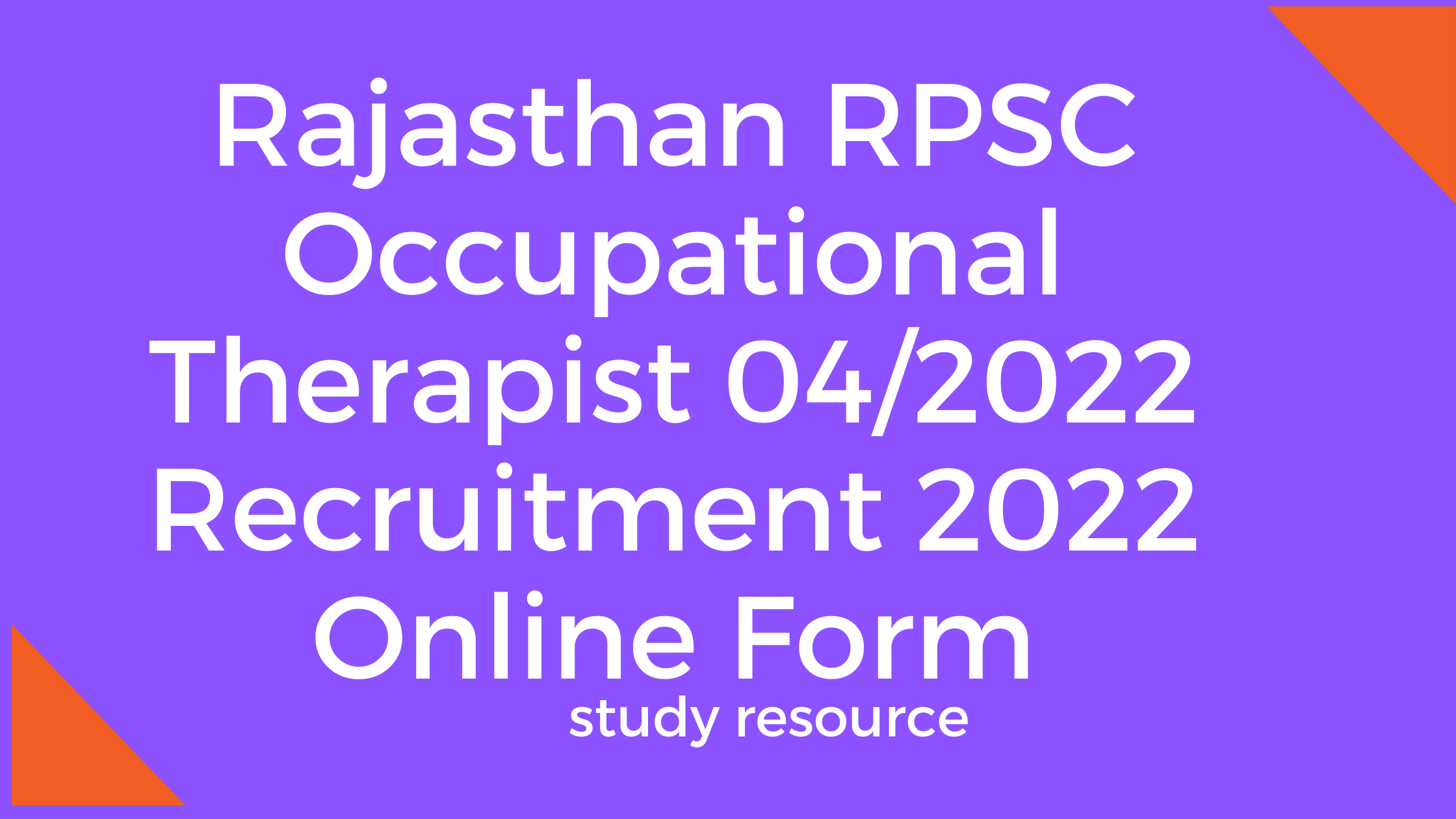 Rajasthan RPSC Occupational Therapist 04/2022 Recruitment 2022 Online Form