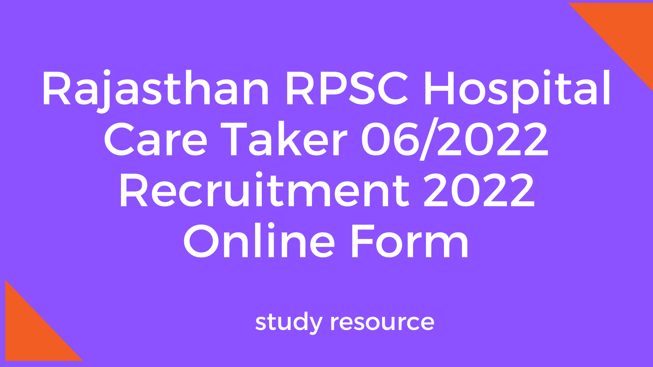 Rajasthan RPSC Hospital Care Taker 06/2022 Recruitment 2022 Online Form