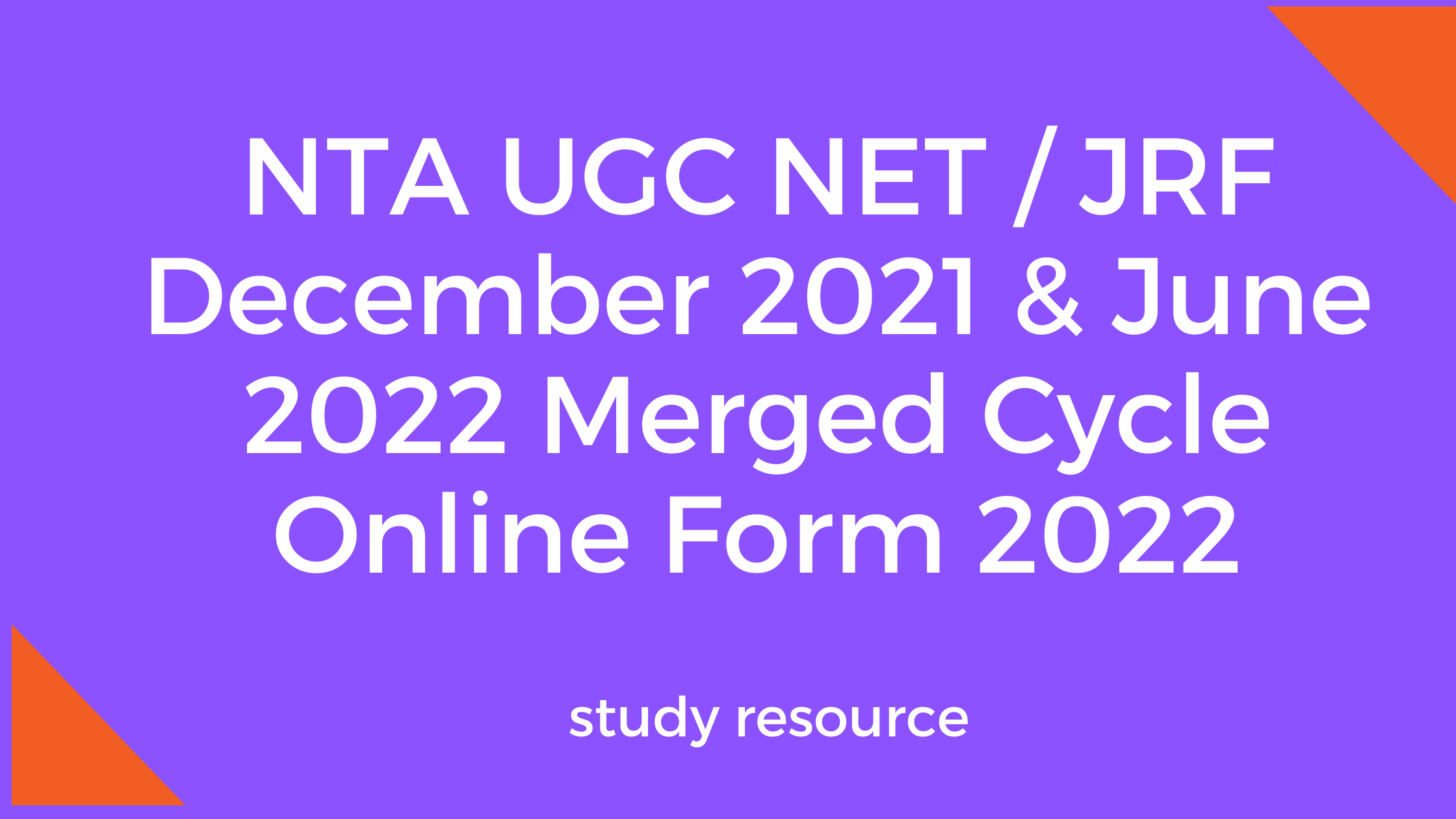 NTA UGC NET / JRF December 2021 & June 2022 Merged Cycle Online Form 2022
