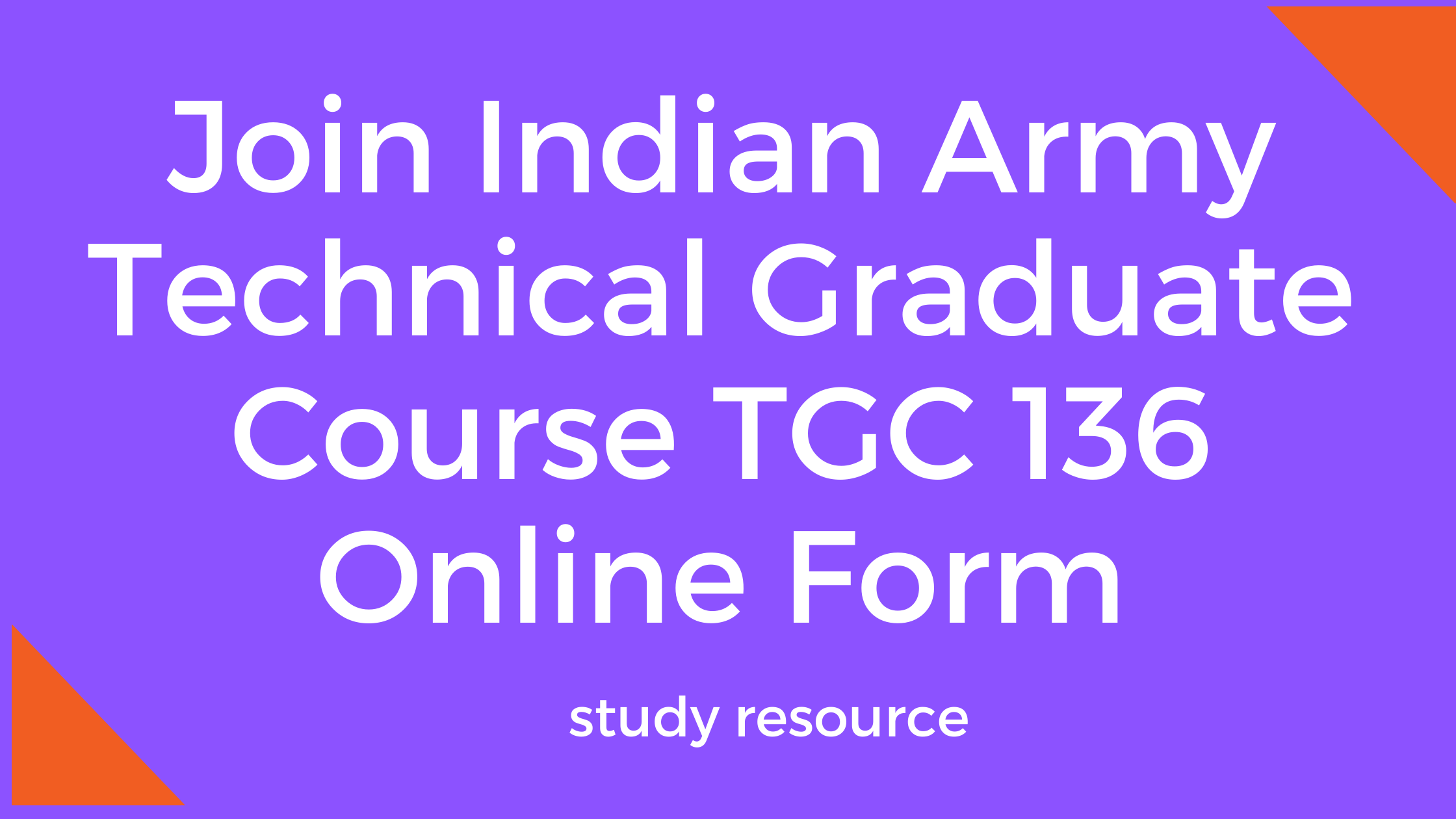Join Indian Army Technical Graduate Course TGC 136 Online Form
