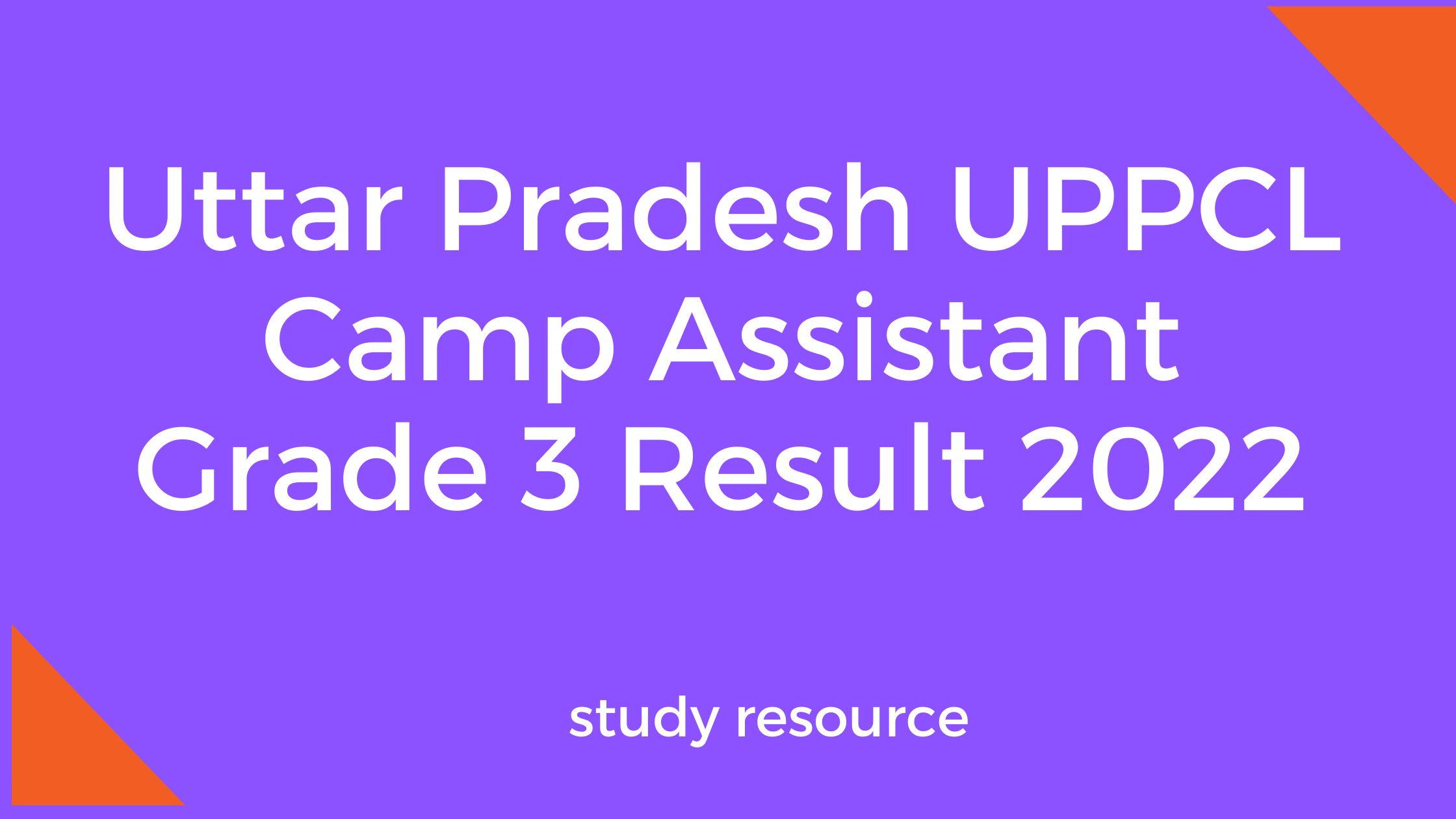 Uttar Pradesh UPPCL Camp Assistant Grade 3 Result 2022