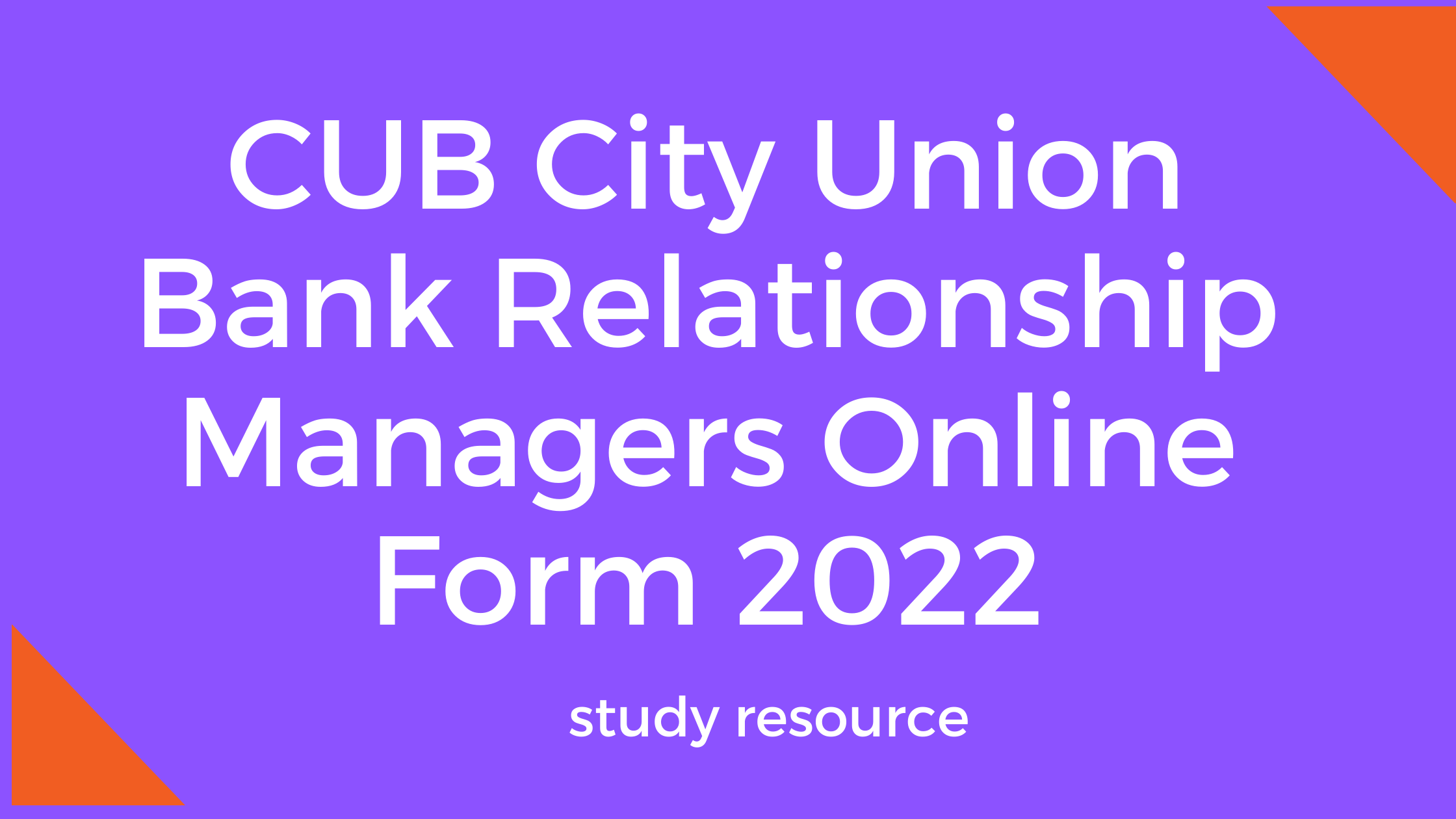 CUB City Union Bank Relationship Managers Online Form 2022