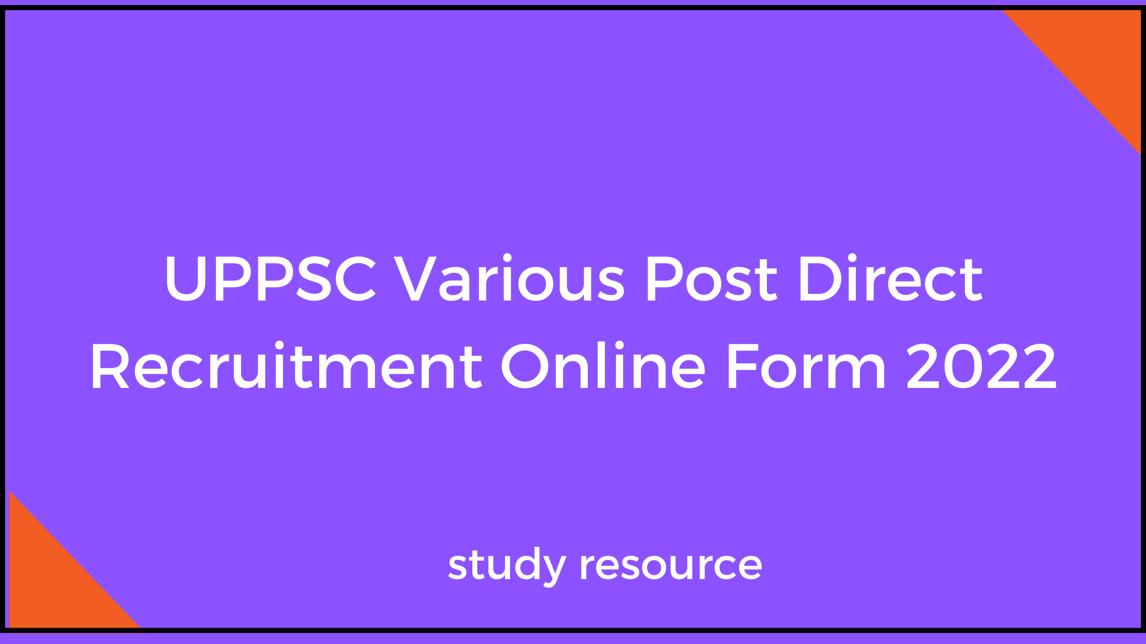 UPPSC Various Post Direct Recruitment Online Form 2022
