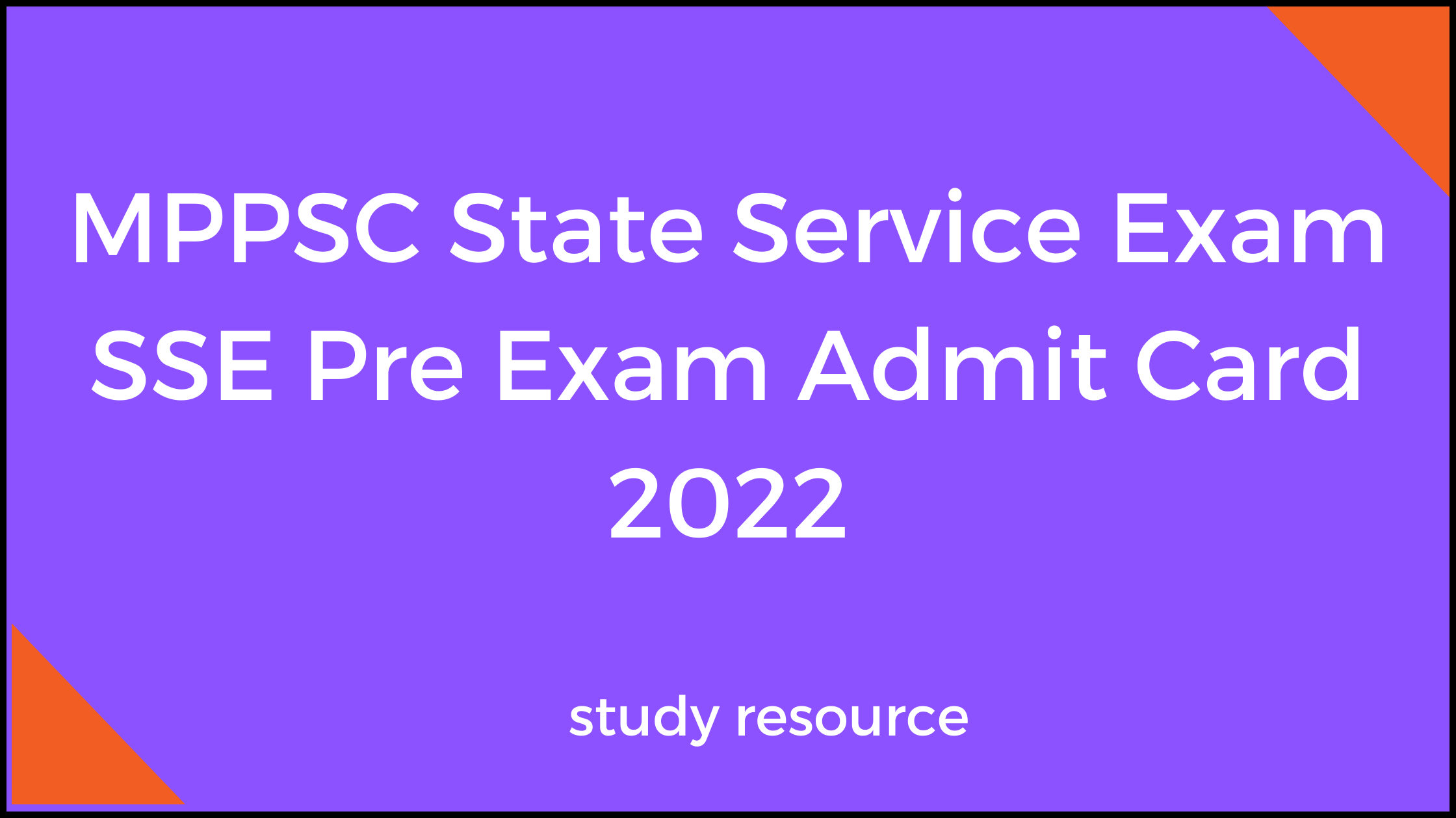 MPPSC State Service Exam SSE Pre Exam Admit Card 2022