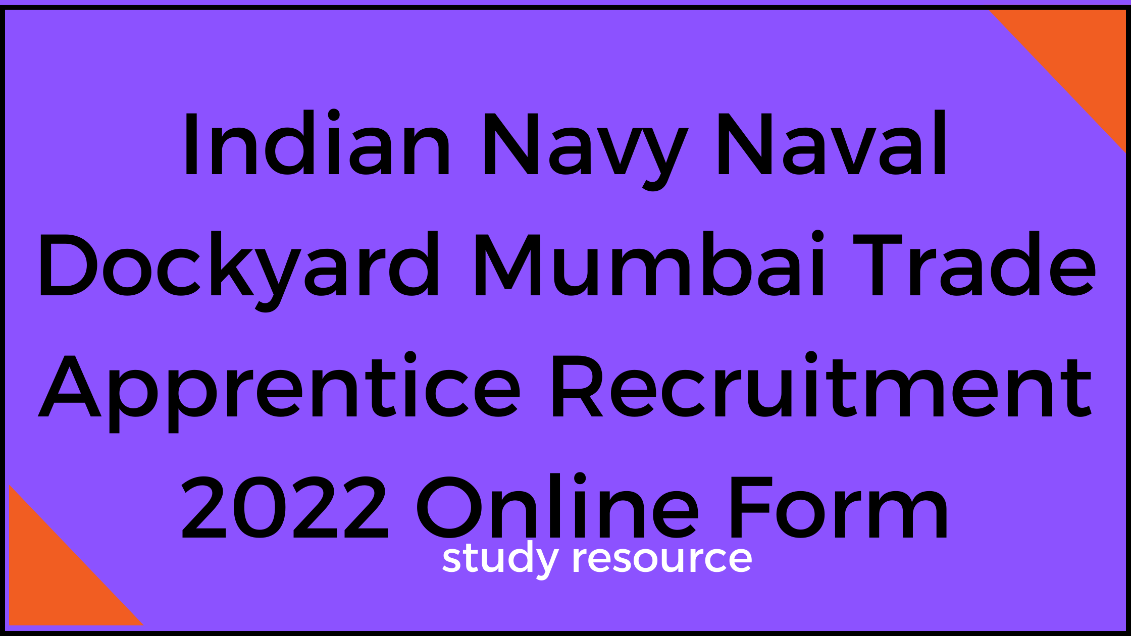 Indian Navy Naval Dockyard Mumbai Trade Apprentice Recruitment 2022 Online Form