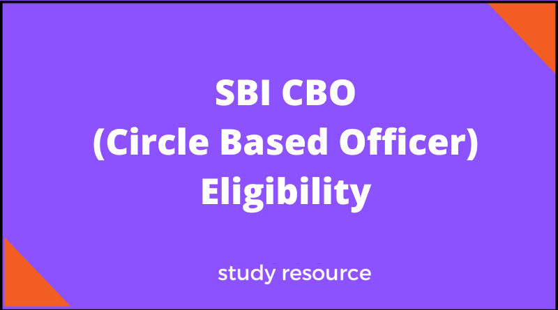 SBI CBO (Circle Based Officer) Eligibility
