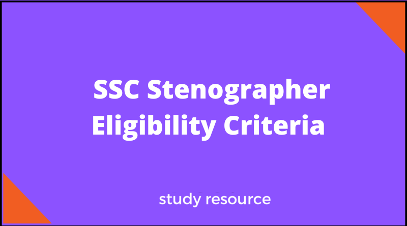 SSC Stenographer Eligibility Criteria