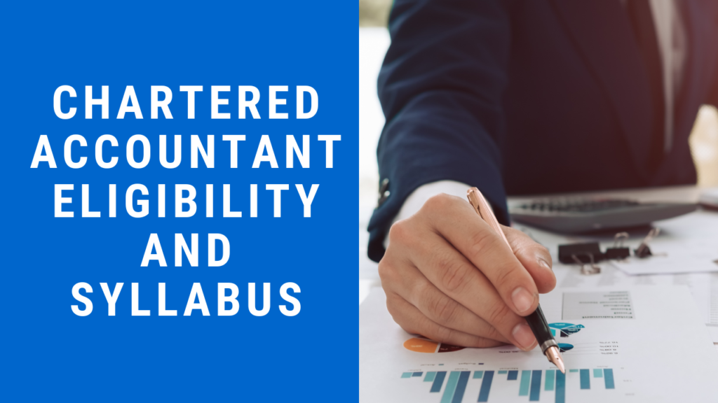 Chartered Accountant Eligibility and Syllabus Study Resource