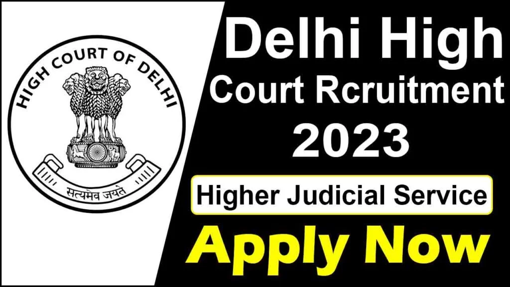 Delhi High Court Higher Judicial Service HJS Recruitment 2023 Apply Online for 16 Post