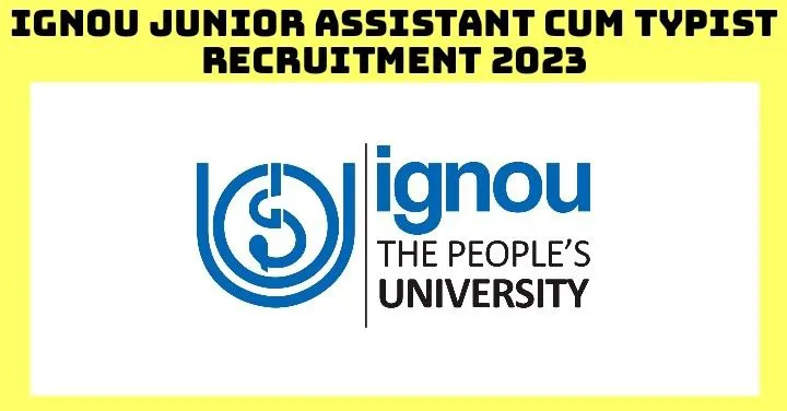 IGNOU 10+2 Junior Assistant Cum Typist JAT Recruitment 2023 Exam Date for 200 Post